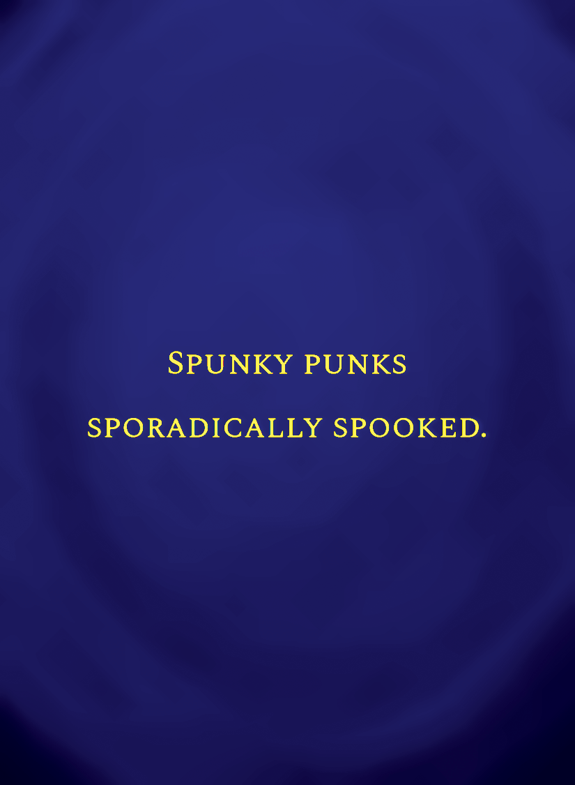 Spunky punks sporadically spooked.[face,1].png