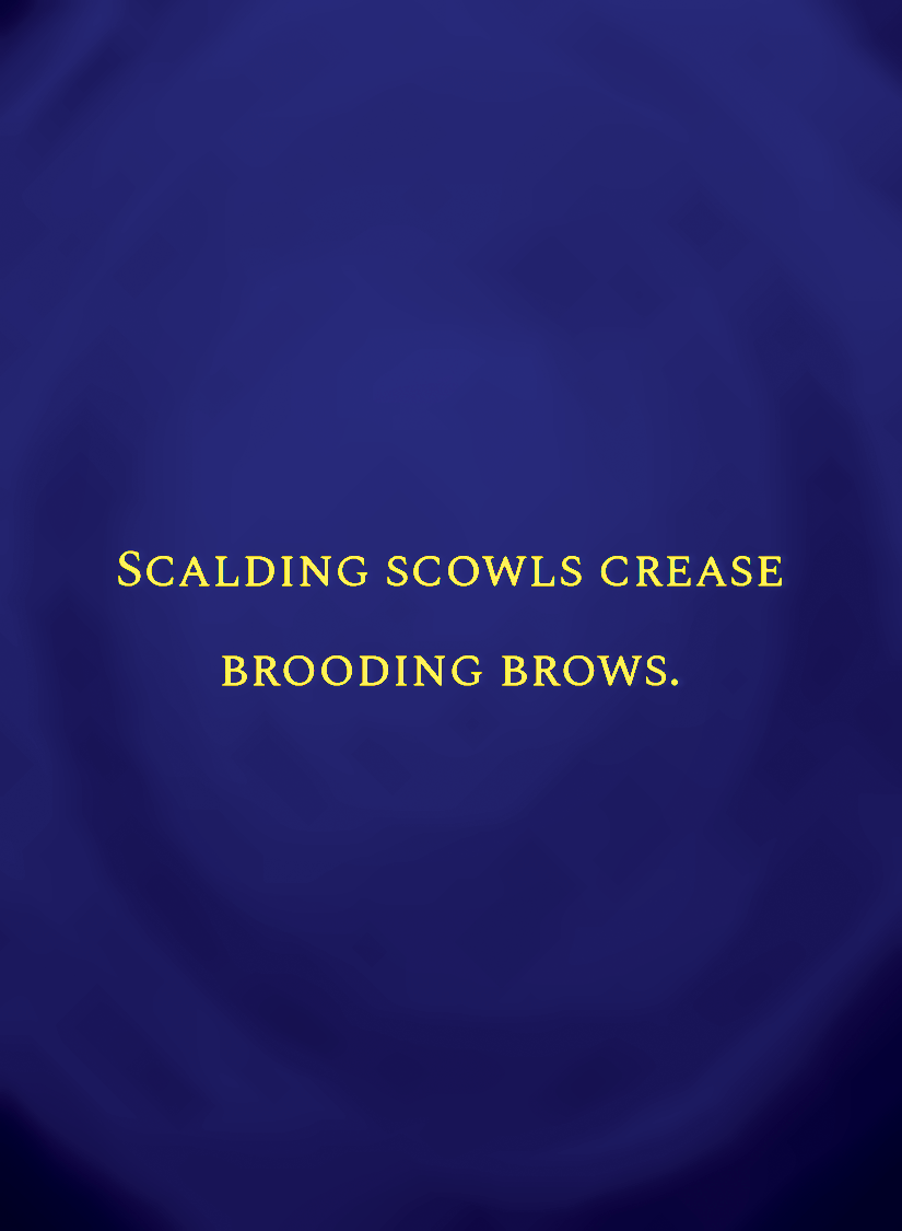 Scalding scowls crease brooding brows.[face,1].png