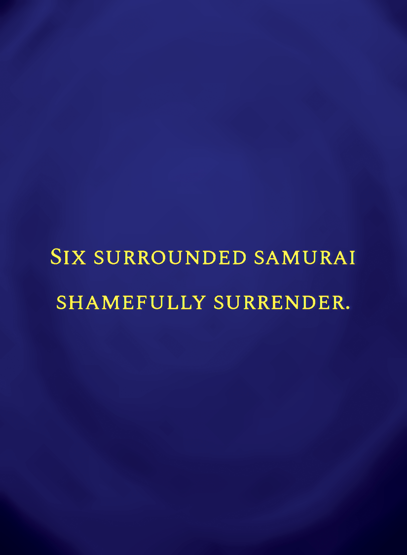 Six surrounded samurai shamefully surrender.[face,1].png