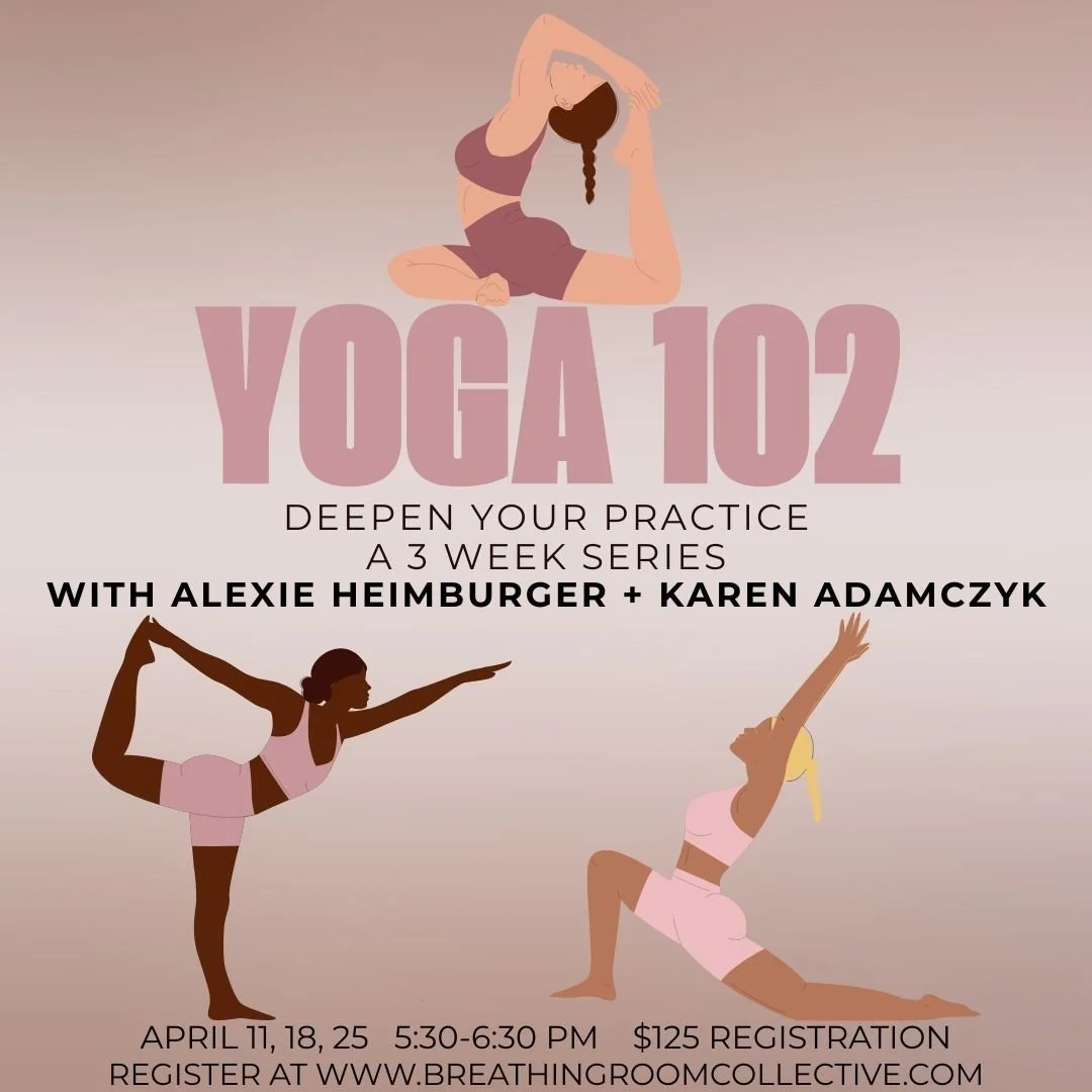 Just added to our April workshops schedule: Yoga 102: a 3-week series to refine alignment, build confidence, and explore creative movement with Alexie Heimburger + Karen Adamczyk.

Each week, we will study three yoga poses in detail - from toes to cr