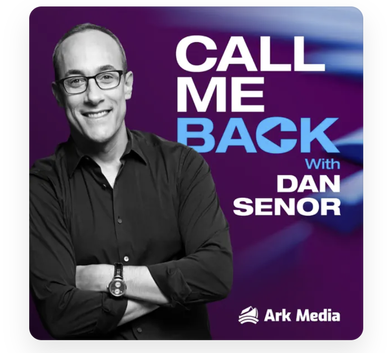 Call Me Back podcast with Dan Senor and Mark Gerson