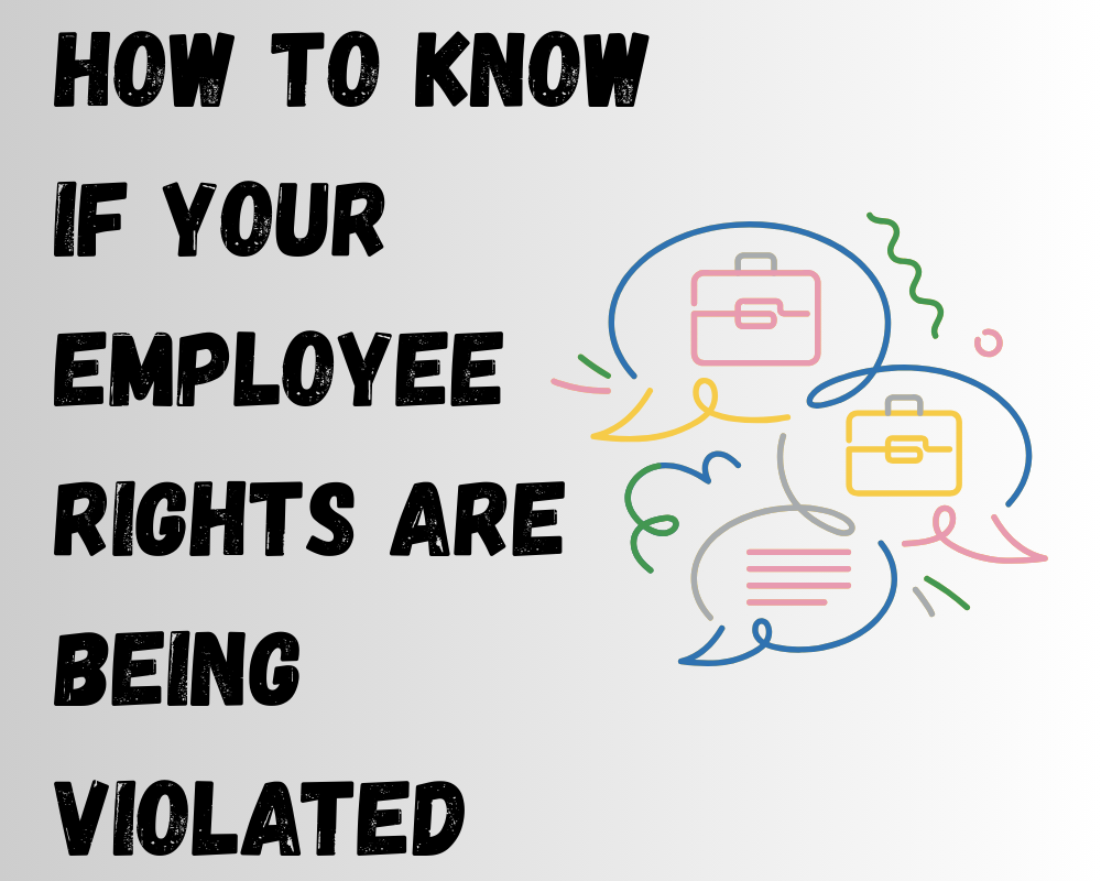 How to Know If Your Employee Rights Are Being Violated — Spring Compliance