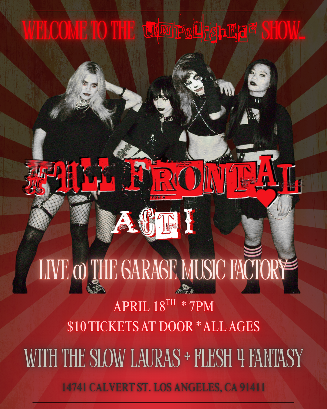 unpolished* @ garage music factory: FULL FRONTAL ACT I release show