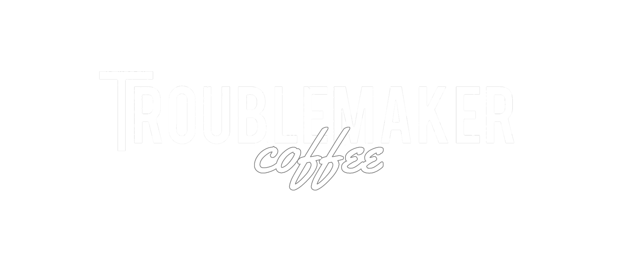 Troublemaker Coffee logo in black and white with bold text.