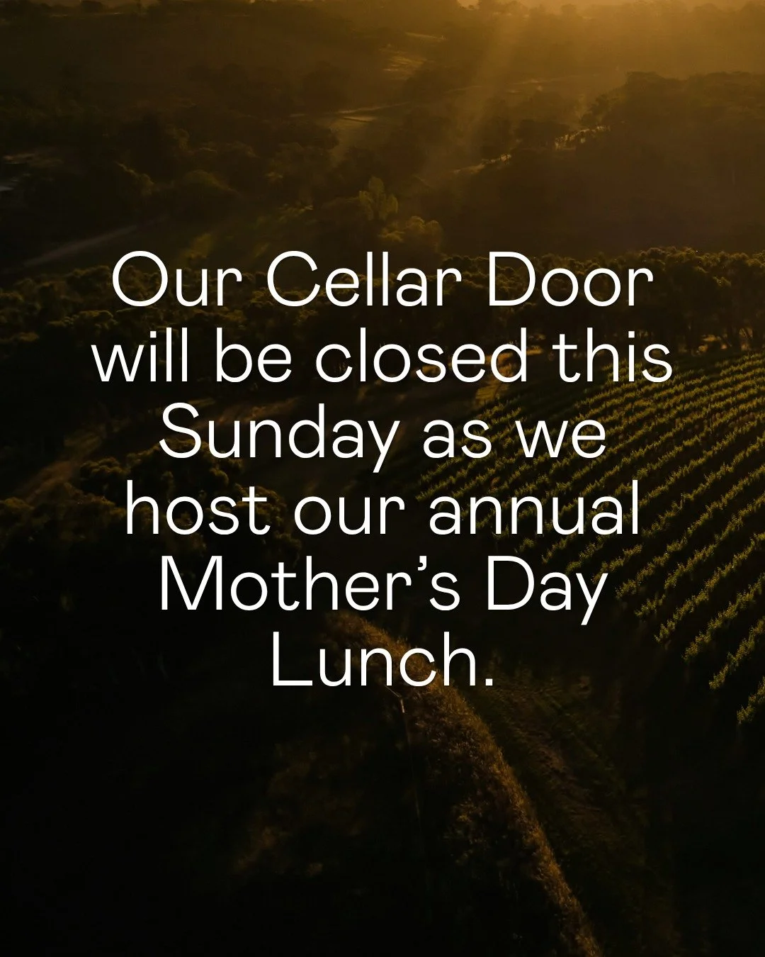 Our Cellar Door will be closed this Sunday as we host our annual Mother&rsquo;s Day Lunch. 💖