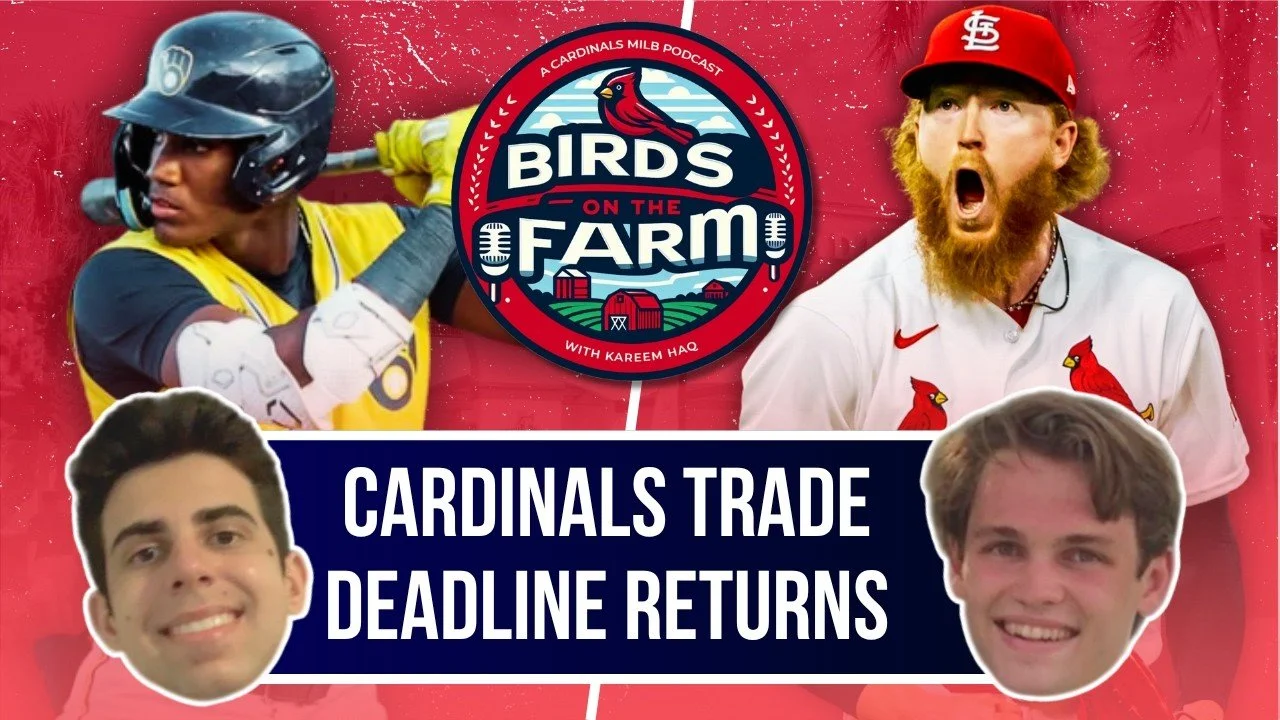 Did the Cardinals Get a Haul at the Trade Deadline? | Birds on the Farm 41