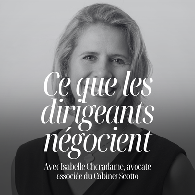 Retenir ses meilleurs talents : les conseils d’une avocate des grands dirigeants, Isabelle Cheradame #343