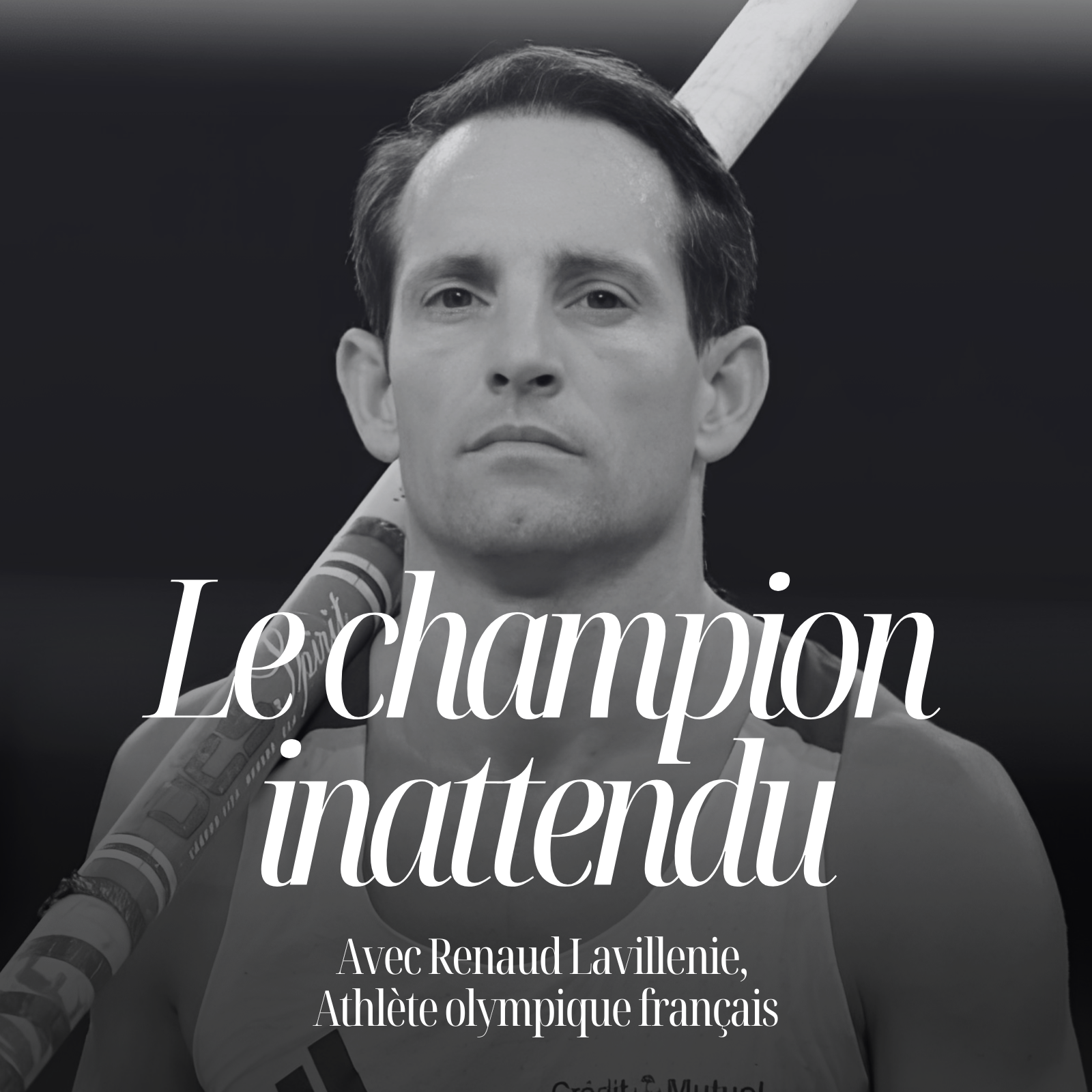 Ne pas être le meilleur au départ peut devenir une force, avec R. Lavillenie, record du monde du saut à la perche #123