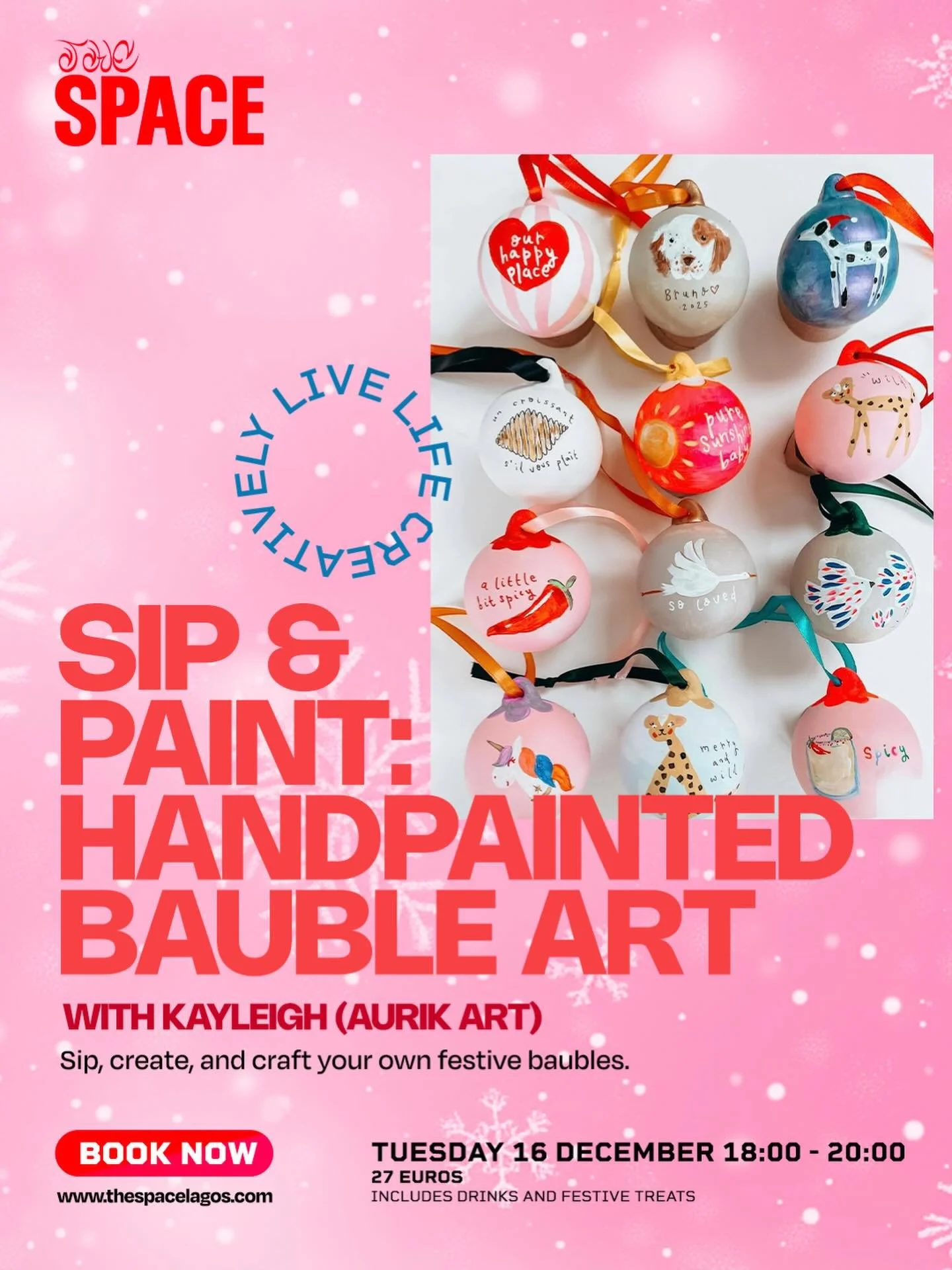 🍸 SIP AND PAINT: HAND PAINTED BAUBLE DESIGN
📆 TUESDAY 16 DECEMBER 
🕰️ 18:00 - 20:00
🎟️ Cost 27 euros includes all materials and wine.
No experience necessary, beginners welcome

Kayleigh (Aurik Art) will lead you through a festive artist session,