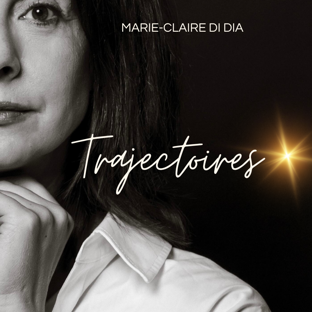 Couverture de livre avec un portrait en noir et blanc d'une femme, le titre 'Trajectoires' écrit en cursif blanc, le nom 'Marie-Claire Di Dia' en haut à droite, et une lumière dorée à l'avant.
