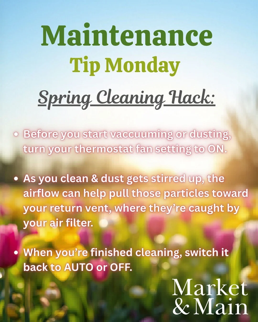 Maintenance Tip Monday: Spring Edition 🛠️🌷🌿

Running your thermostat fan while dusting or vacuuming can help circulate air and capture dust in your filter. Switch it back to auto or off when you're finished. 🧹✨️

#LiveMarketAndMain #MaintenanceTi