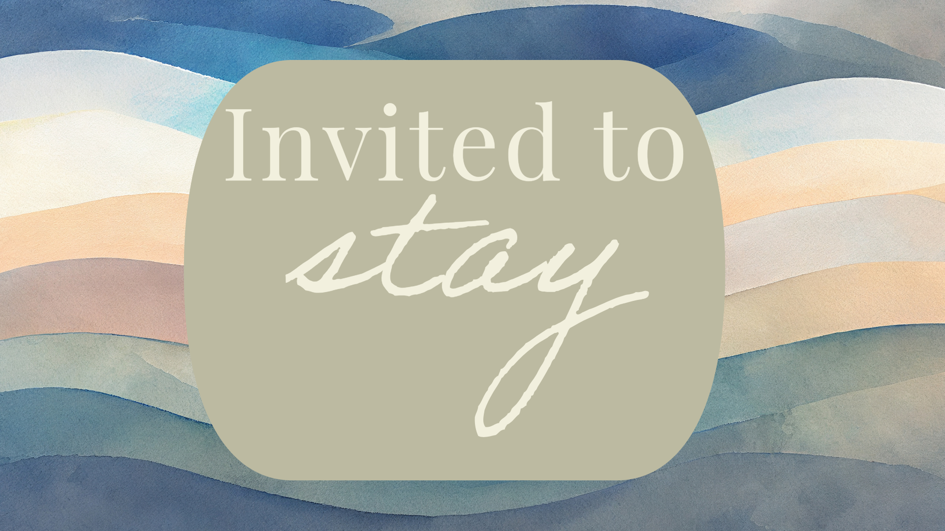 Invited to Stay - Rev. Jillian Pelkey