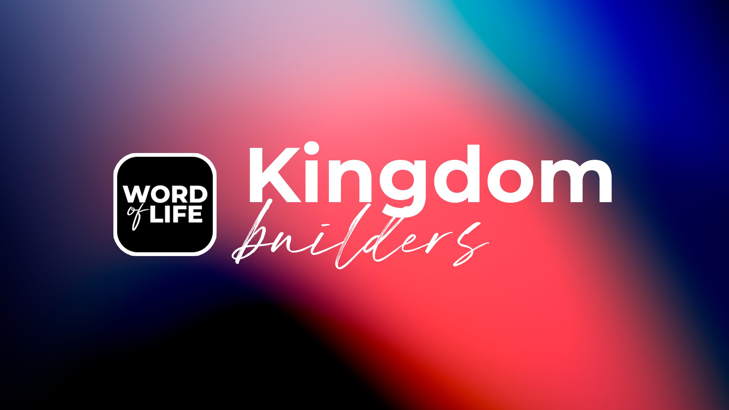 Kingdom Builders (February 22 Message)
