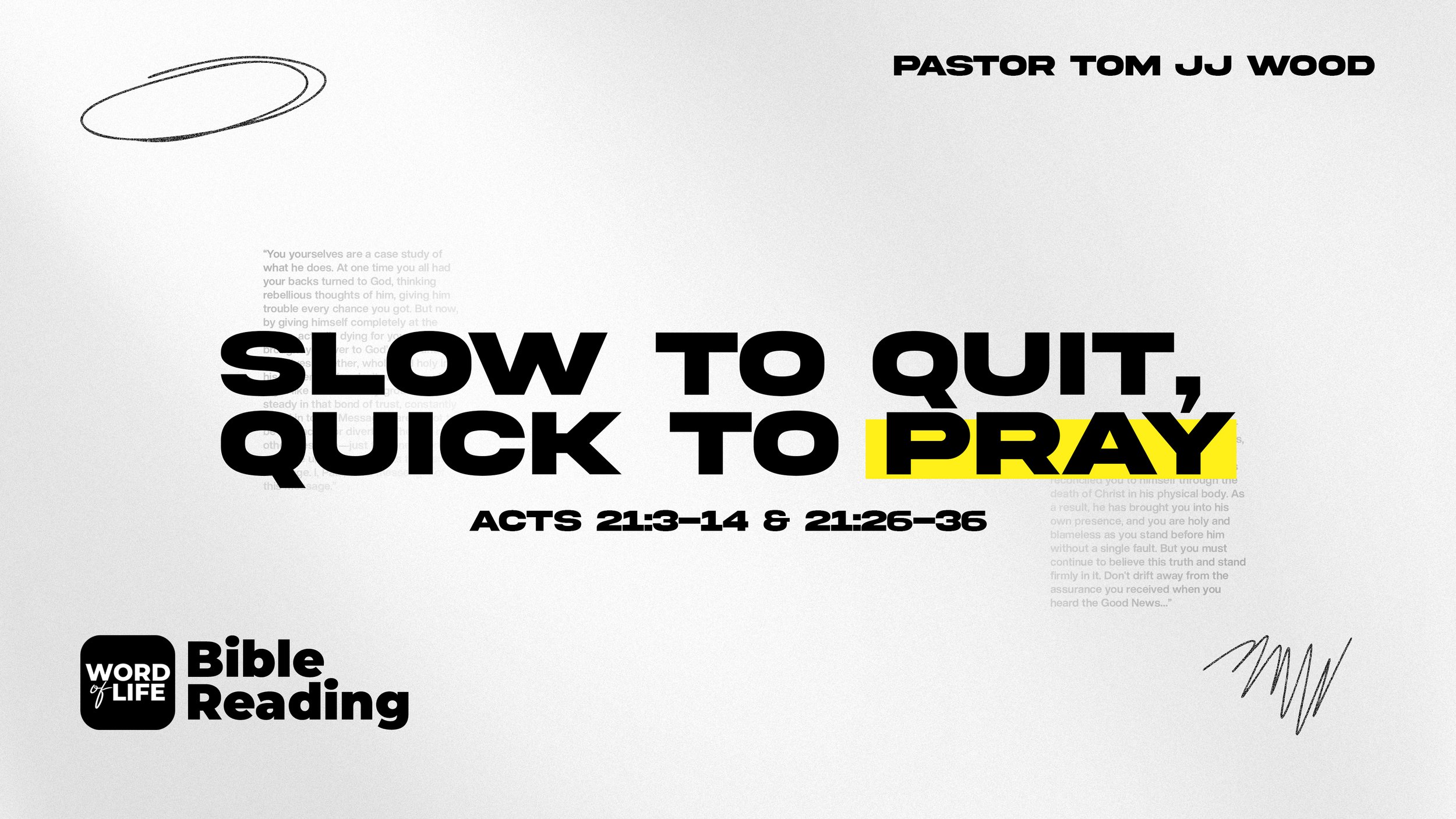 Slow to Quit, Quick to Pray (Acts 21:3-14 &amp; 21:26-36)