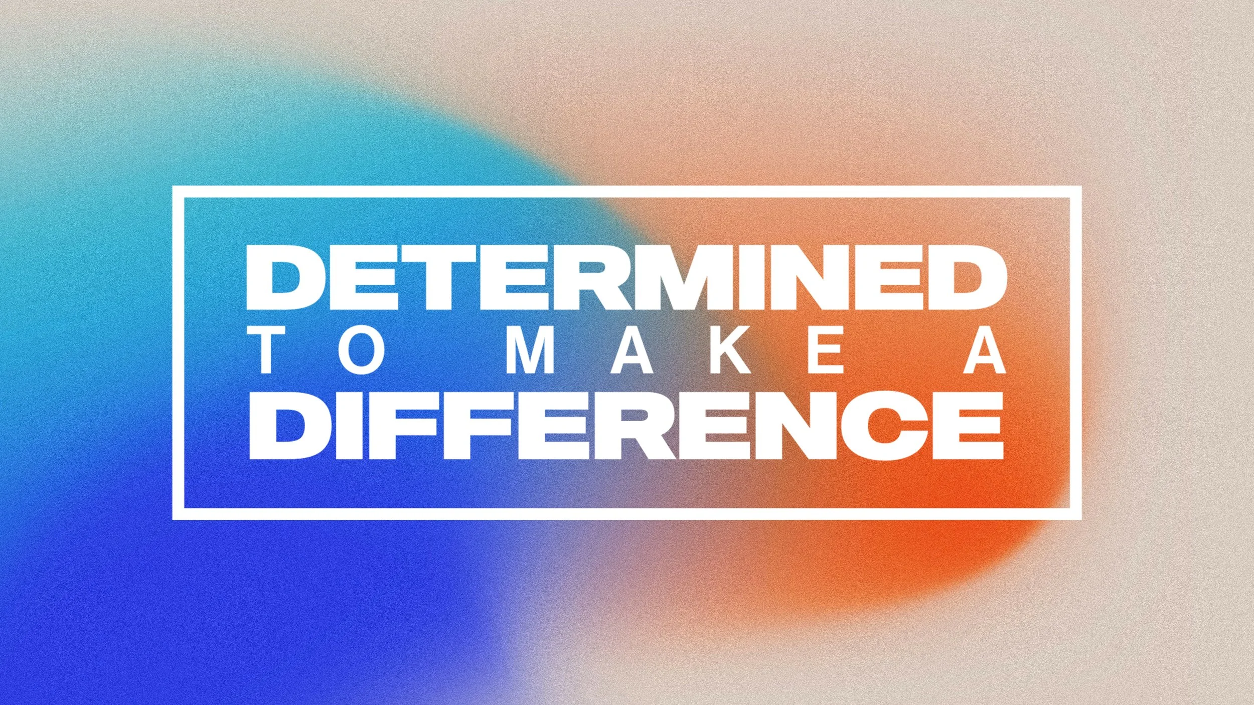 Determined to Make a Difference - Pastor Tom Wood
