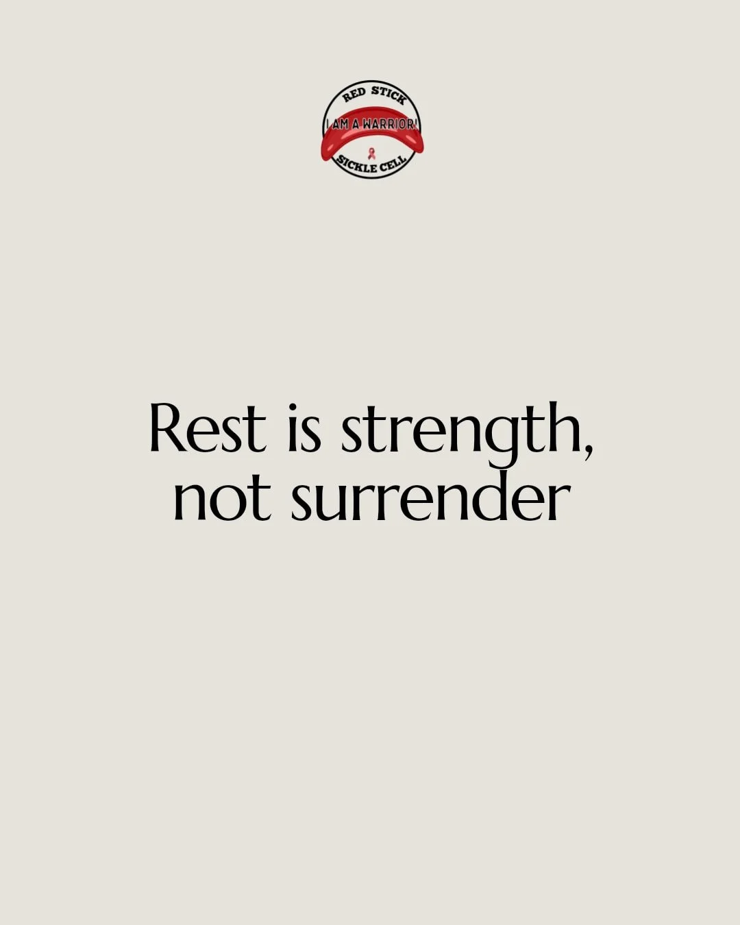 Slowing down is not surrender&mdash;it's strength. In the warrior's path with sickle cell, intentional rest fuels resilience. Rest is a powerful act of courage. How do you practice intentional rest? Share with us below