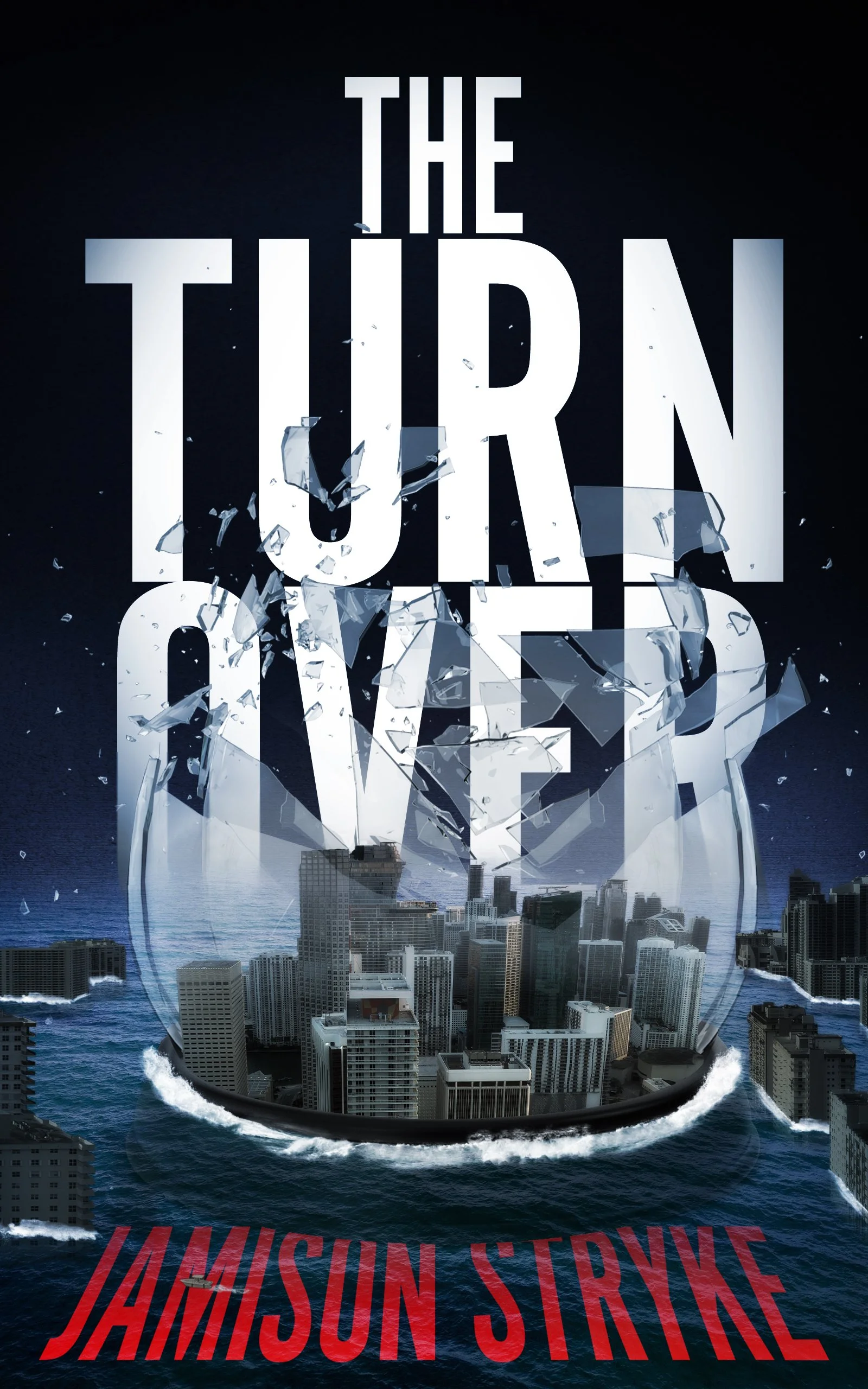 The cover of the book 'The Turn of the Tide' by Jamison Stryke, featuring a city skyline beneath a large, shattered glass dome, with the title in large white letters and the author's name in red at the bottom.
