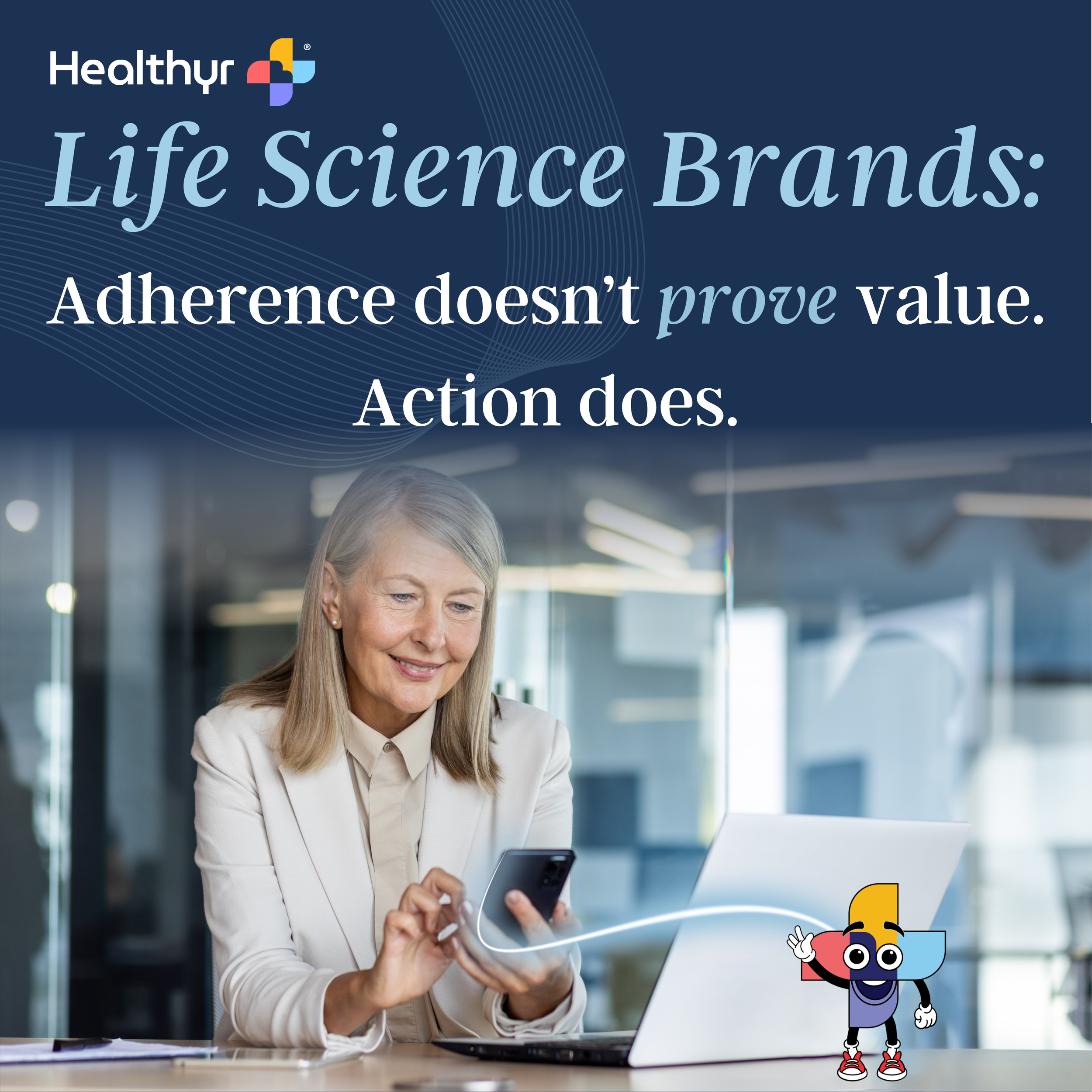 Adherence doesn’t prove value. Action does.