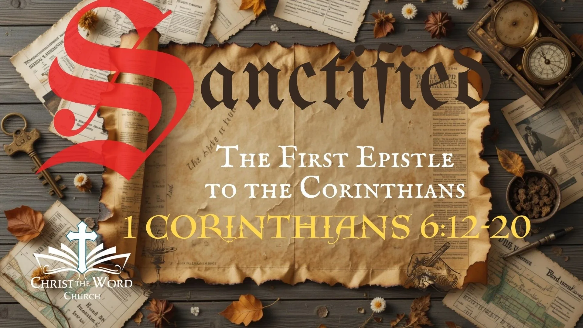 Sanctified Part 13 - 1 Corinthians 6:12-20