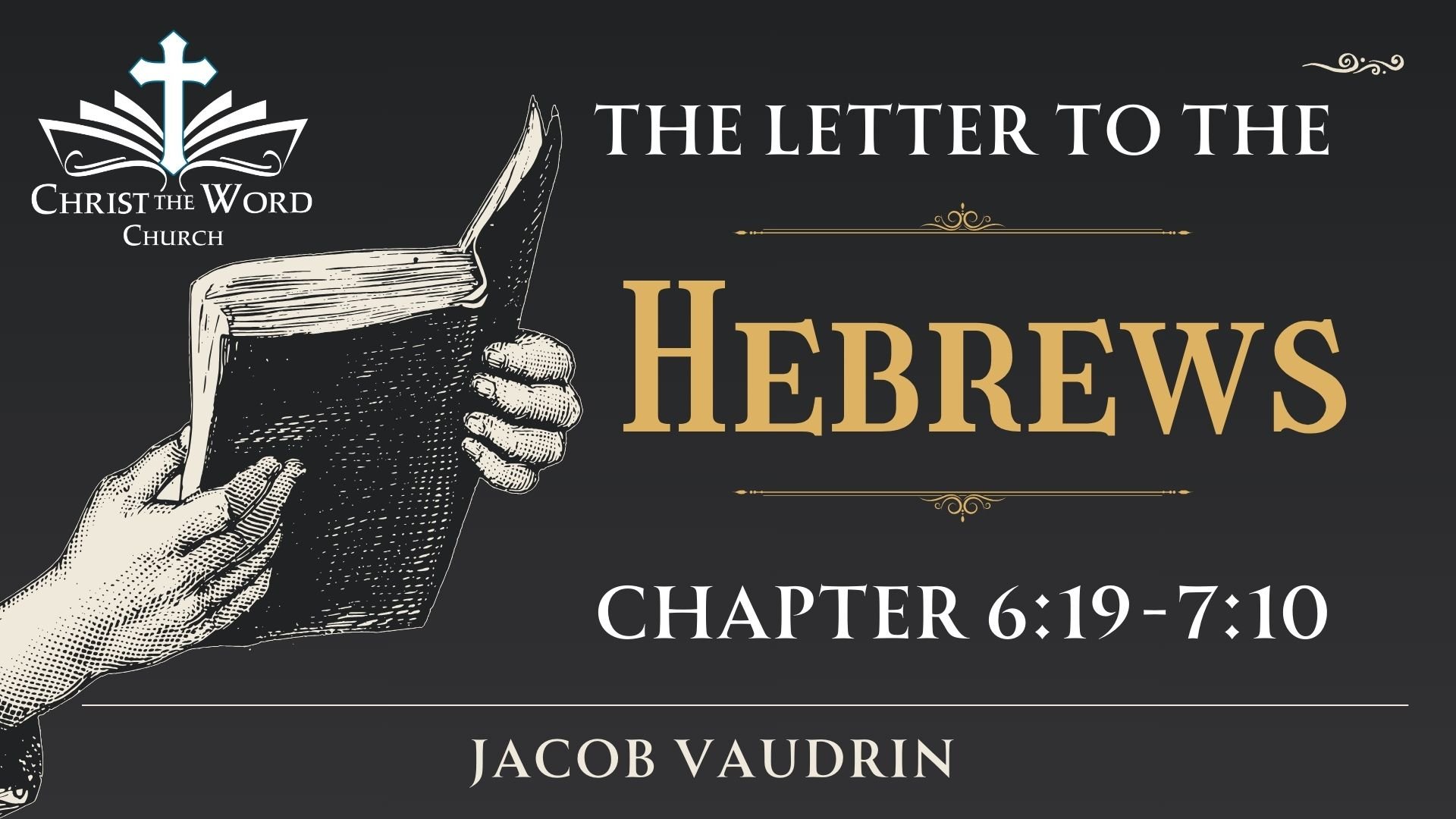 Hebrews 6:19-7:10; Jacob Vaudrin