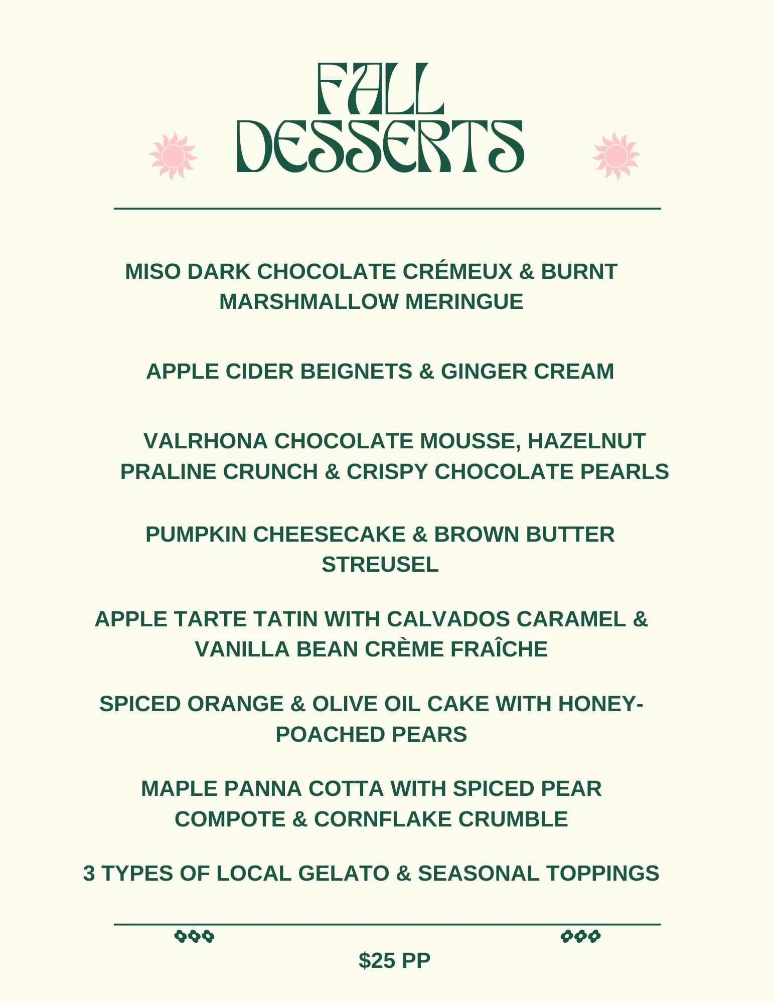 Fall dessert menu with options including miso dark chocolate, apple cider beignets, Valrhona chocolate mousse, pumpkin cheesecake, apple tarte tatin, spiced orange cake, maple panna cotta, and seasonal gelato, priced at $25 per person.