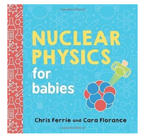Nuclear Physics for Babies.png
