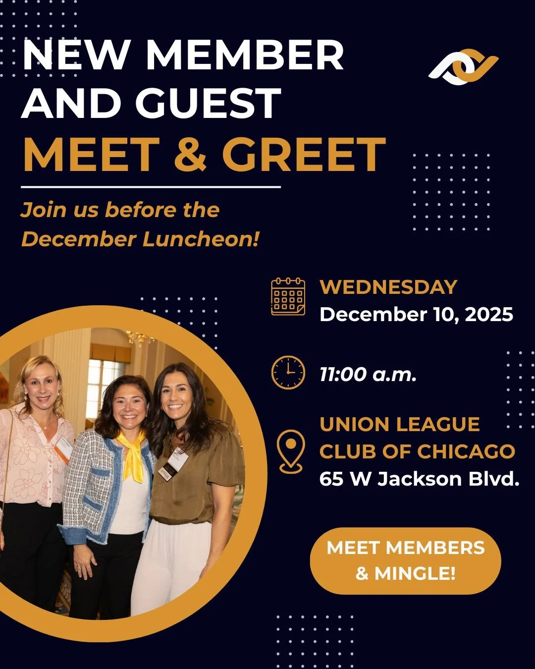 Heading to our Holiday Progressive luncheon as a new PWCC member or guest?

Arrive at the Union League Club of Chicago early for our Meet &amp; Greet &mdash; a great way to get into the networking spirit and mingle with other new folks.

Don't miss o