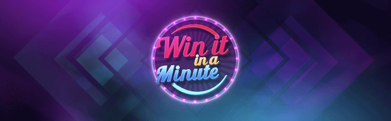 Win it in a Minute