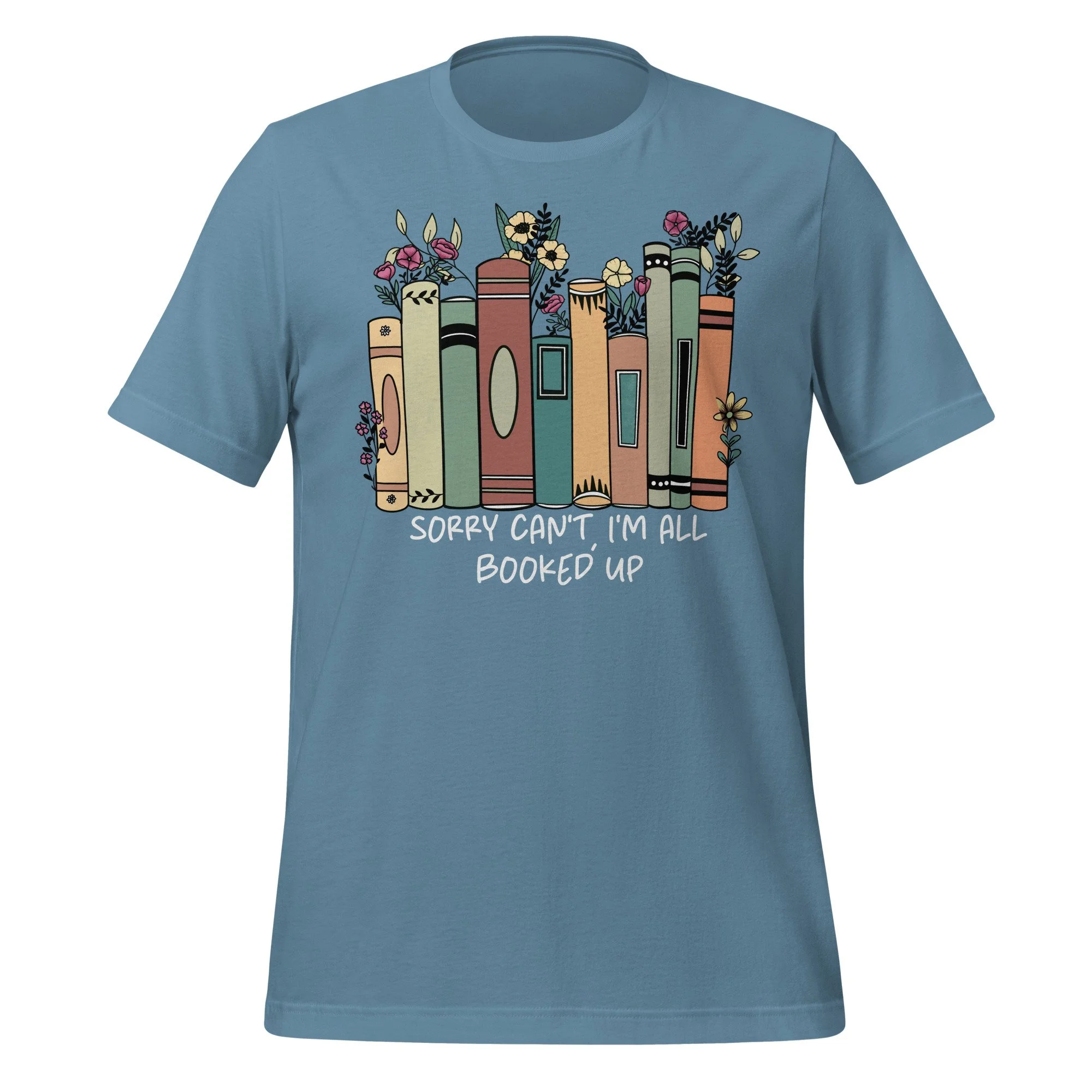 Sorry Can't, All Booked Up T-Shirt
