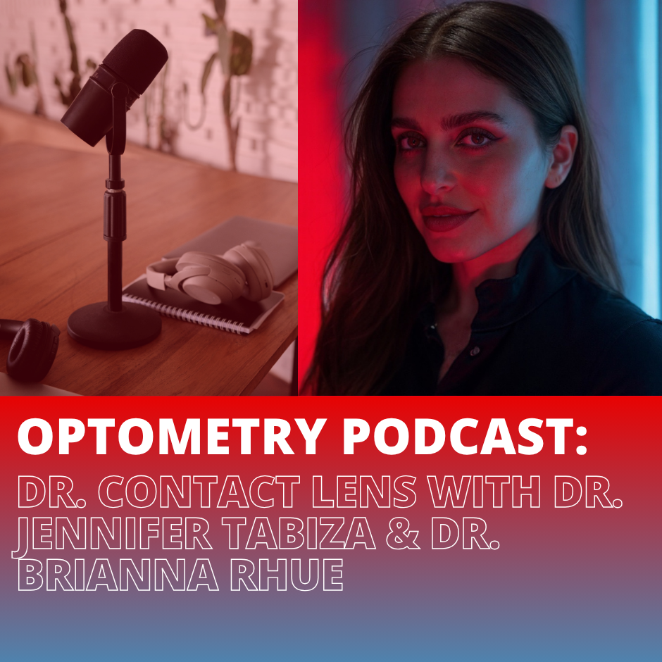 A podcast promotional graphic featuring a microphone, headphones, and a notepad on a wooden table on the left side, and a woman with long hair in front of a colorful background on the right side. The text reads: "Optometry Podcast: Dr. Contact Lens with Dr. Jennifer Tabiza & Dr. Brianna Rhue."
