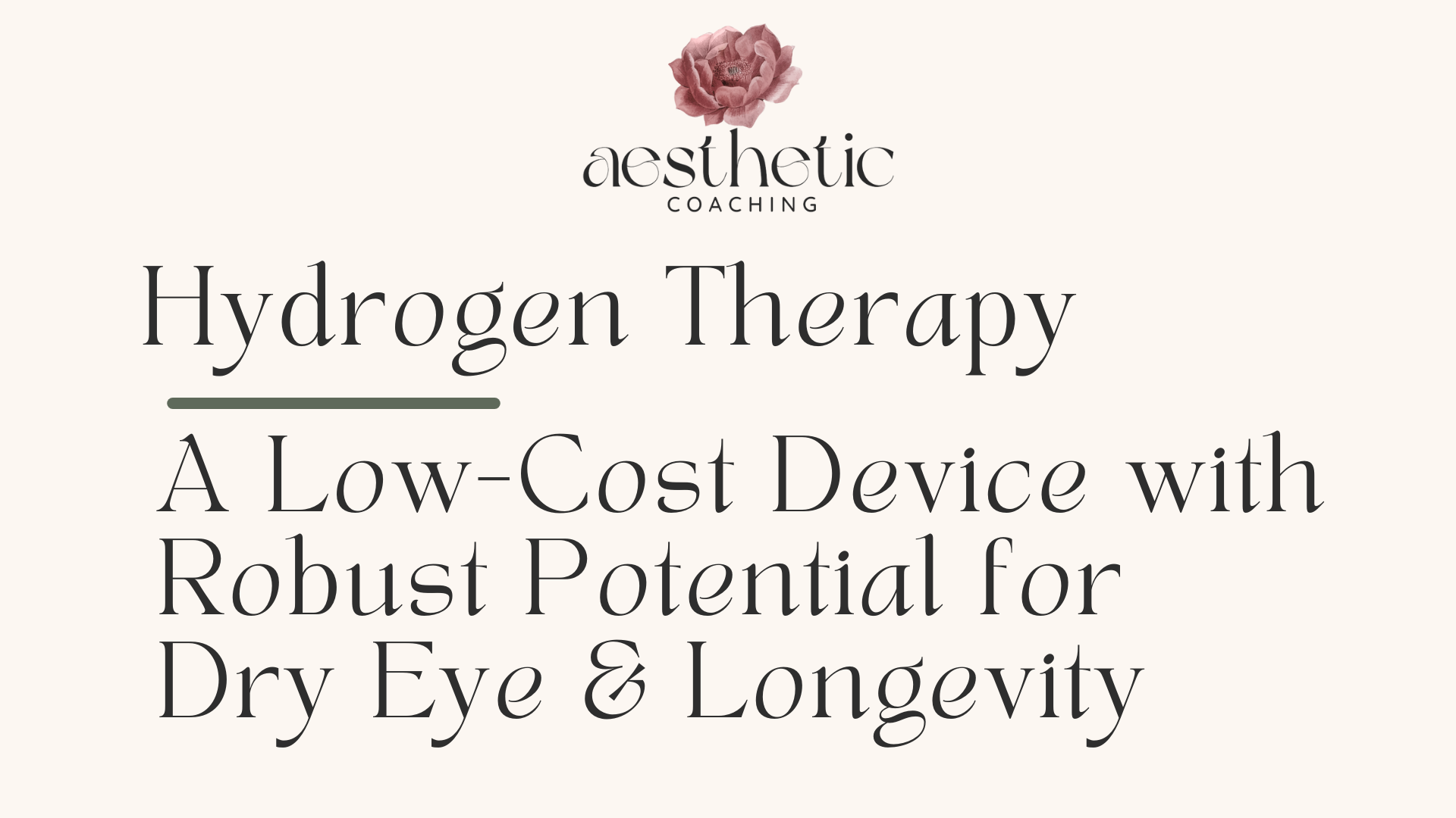 Hydrogen Therapy: A Low-Cost Device with Robust Potential for Dry Eye &amp; Longevity