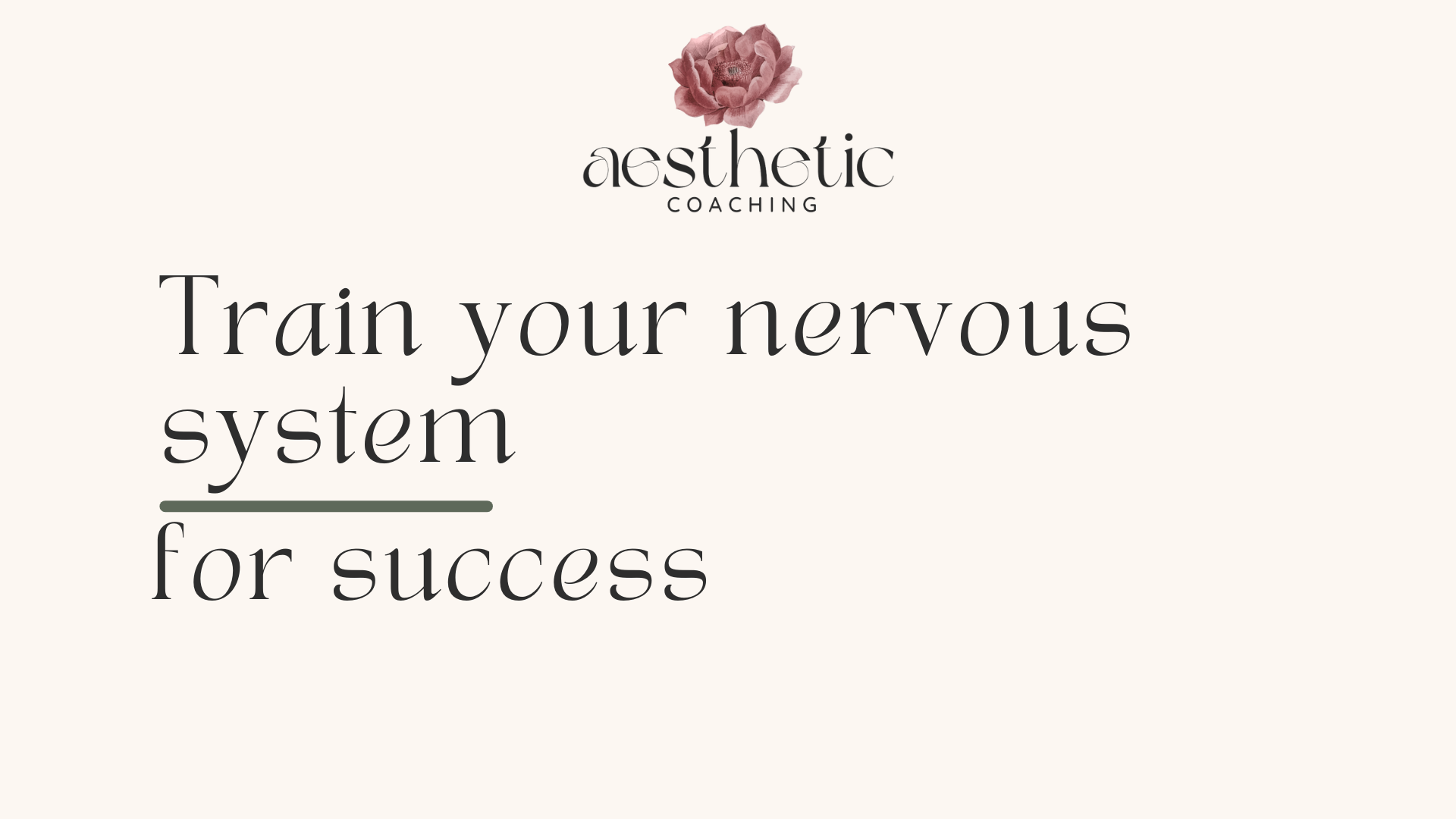 Train your nervous system for success