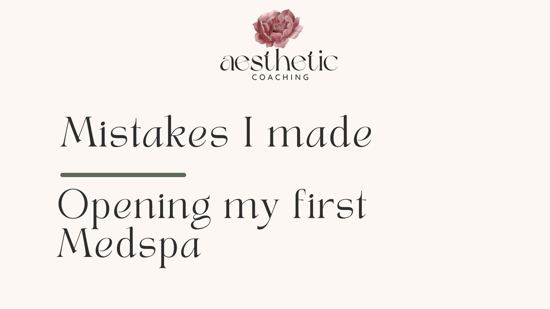 Mistakes I made opening my first Medspa