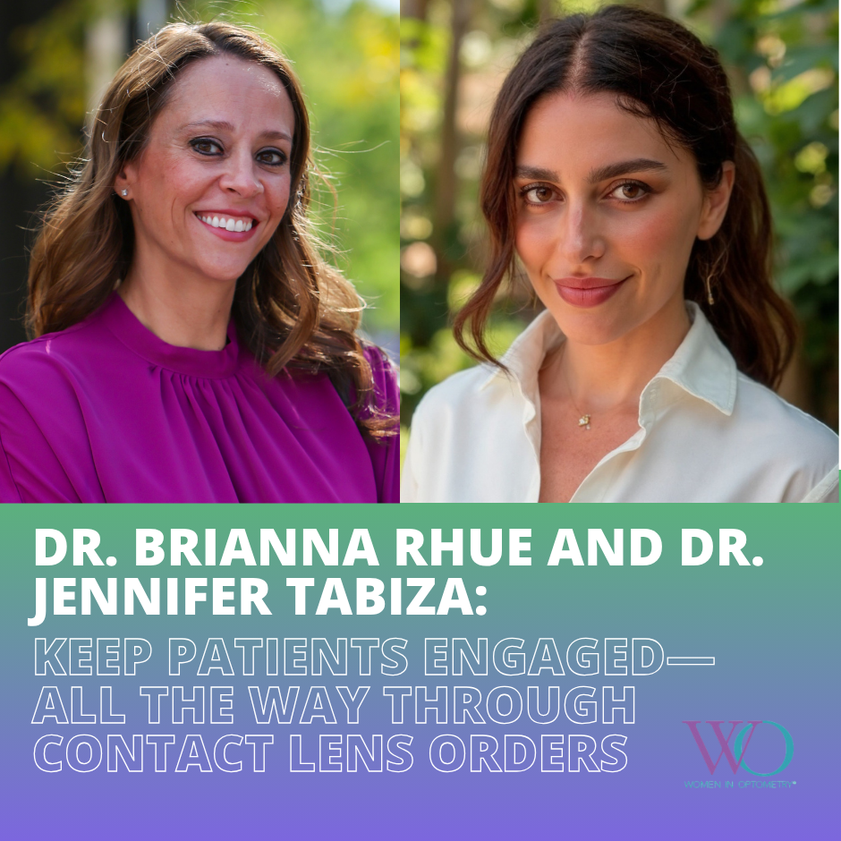 Two women, Dr. Brianna Rhue and Dr. Jennifer Tabiza, smiling outdoors with a colorful gradient overlay and text about keeping patients engaged through contact lens orders, Women in Optometry logo.