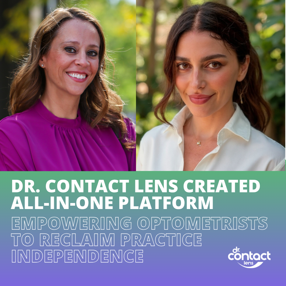 A split-screen image of two women smiling outdoors, with a green gradient overlay at the bottom containing white and purple text. The text reads: "Dr. Contact Lens Created All-in-One Platform, Empowering Optometrists To Reclaim Practice Independence."