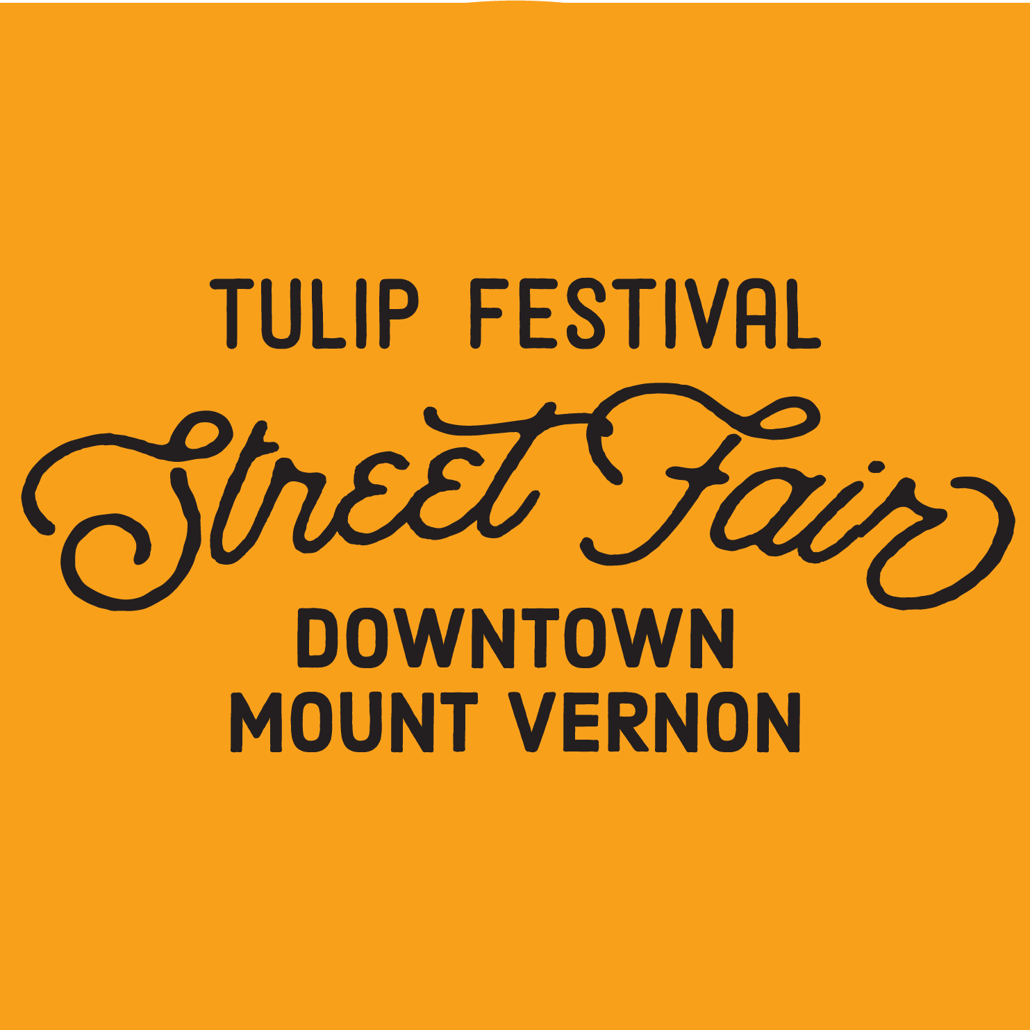 Flyer for Mount Vernon's Annual Tulip Festival Street Fair running April 17 through 19.