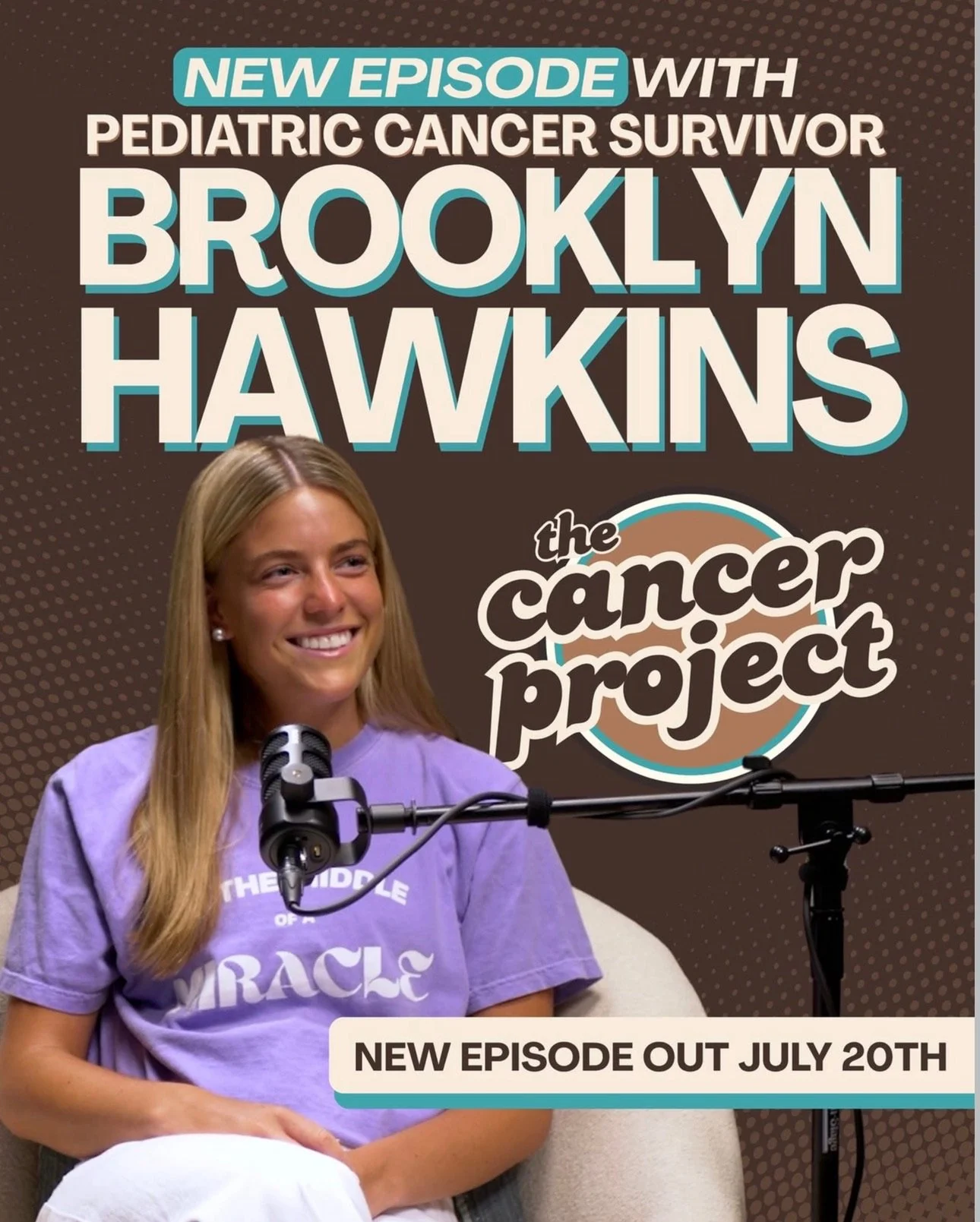 The Cancer Project Podcast 
 
Hear Brooklyn share her cancer journey, the story behind In the Middle of a Miracle, and how pain became purpose.
