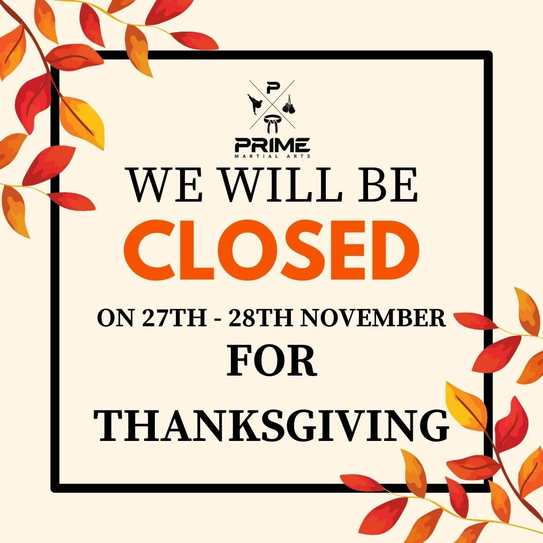 GOBBLE GOBBLE! 
This Thanksgiving, we&rsquo;re thankful for more than just the feast&mdash;we&rsquo;re grateful for our Prime Martial Arts family. Every kick, punch, and bow builds strength, respect, and community. 🦃🥋 
PRIME will be closed Today an
