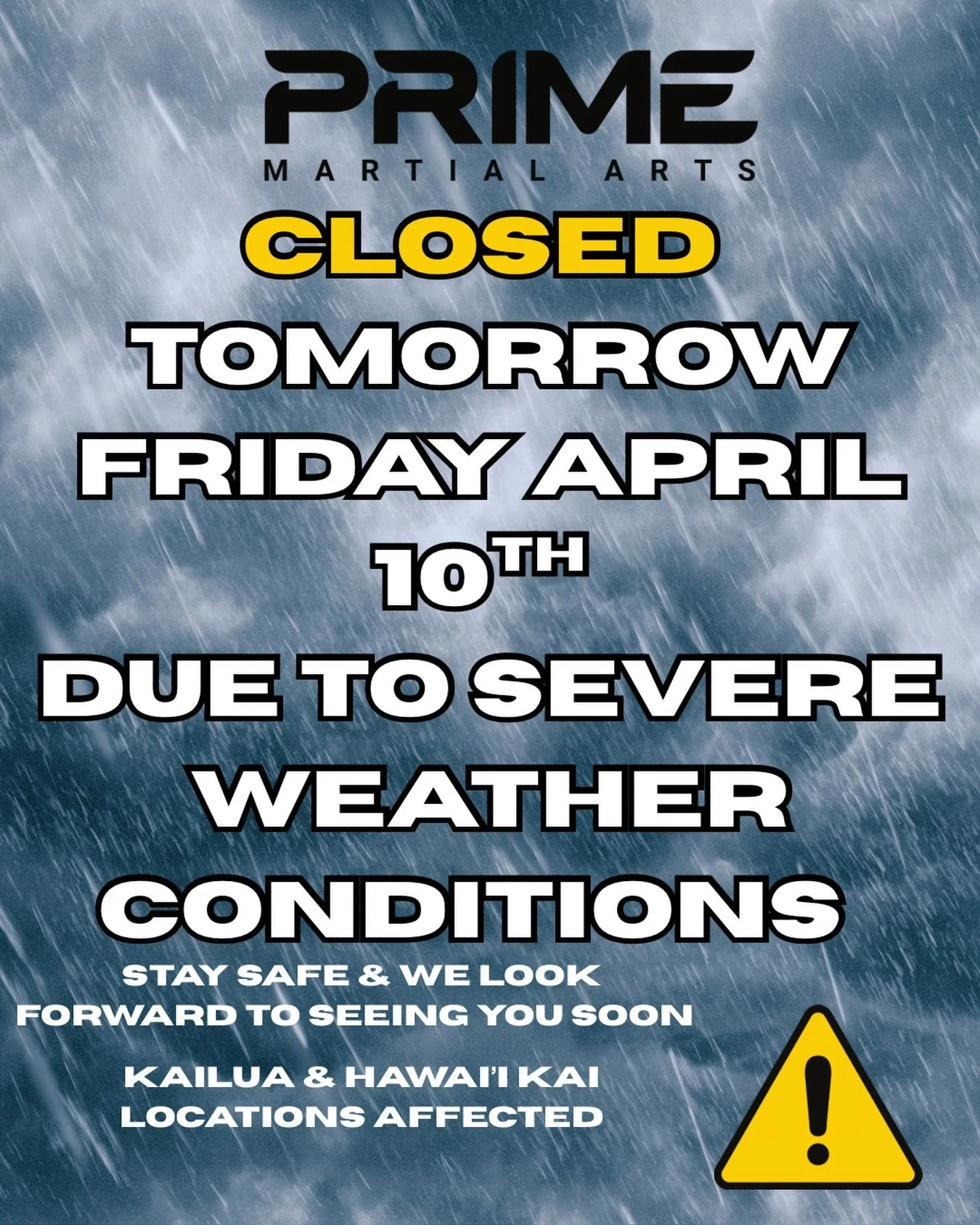 In accordance with the closure of Hawai&rsquo;i Schools and State Offices, PRIME Martial Arts will be CLOSED tomorrow, Friday April 10th. We will reopen on Monday April 12th. The safety and health of our students and staff are the most important. Sta