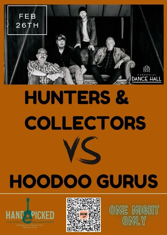 Handpicked presents Hunters &amp; Collectors Vs Hoodoo Gurus