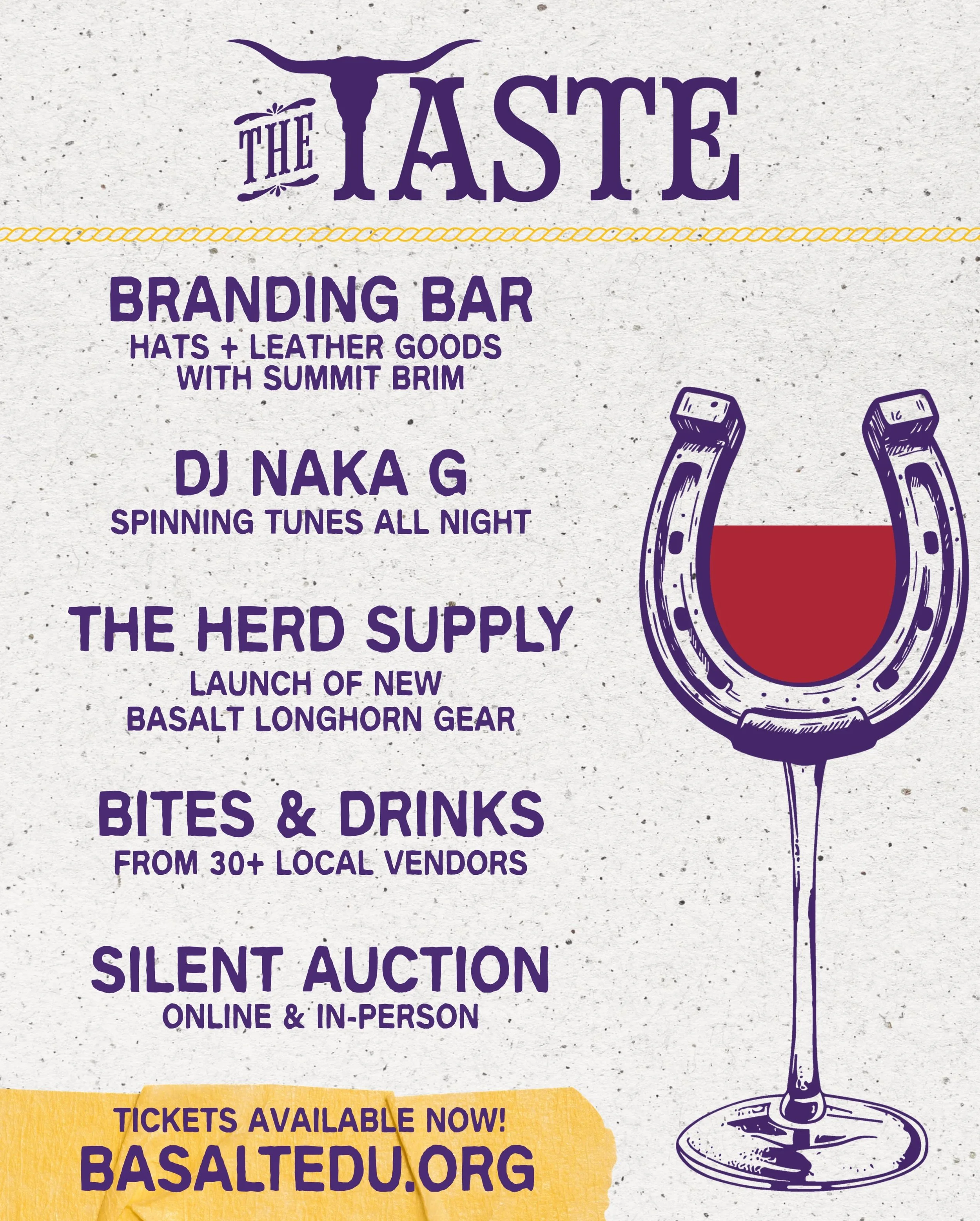 Join us for The Taste, Basalt Education Foundation&rsquo;s annual fundraiser, on November 7 at the Roaring Fork Club. 30+ local vendors, music and dancing, a silent auction, and the launch of new Basalt Longhorn gear. Every ticket supports Basalt Pub