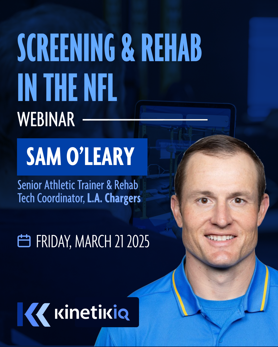 Screening and Rehab in the NFL - with Sam O’Leary, LA Chargers - 12noon PST