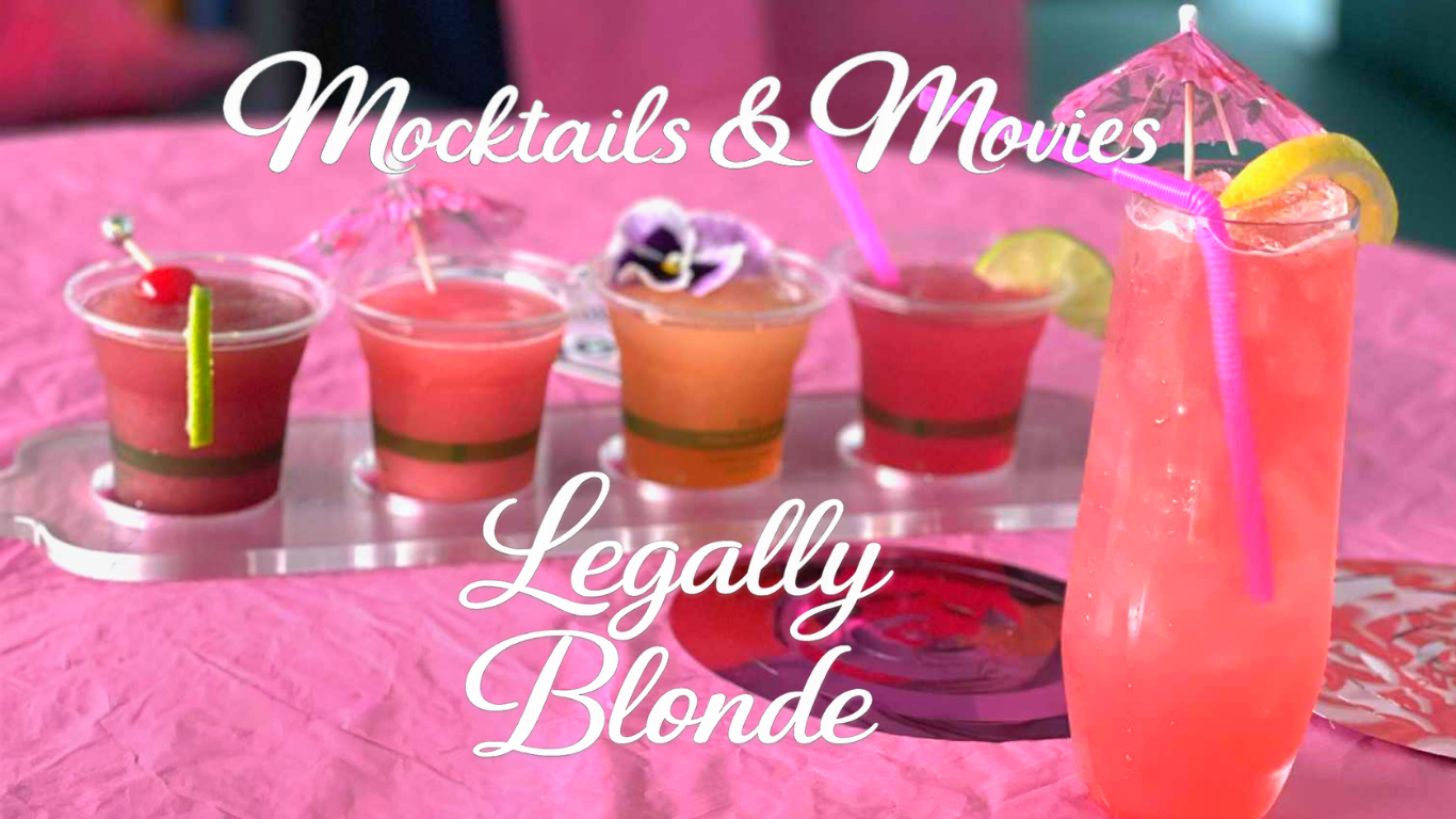 Mocktails &amp; Movies (Legally Blonde)