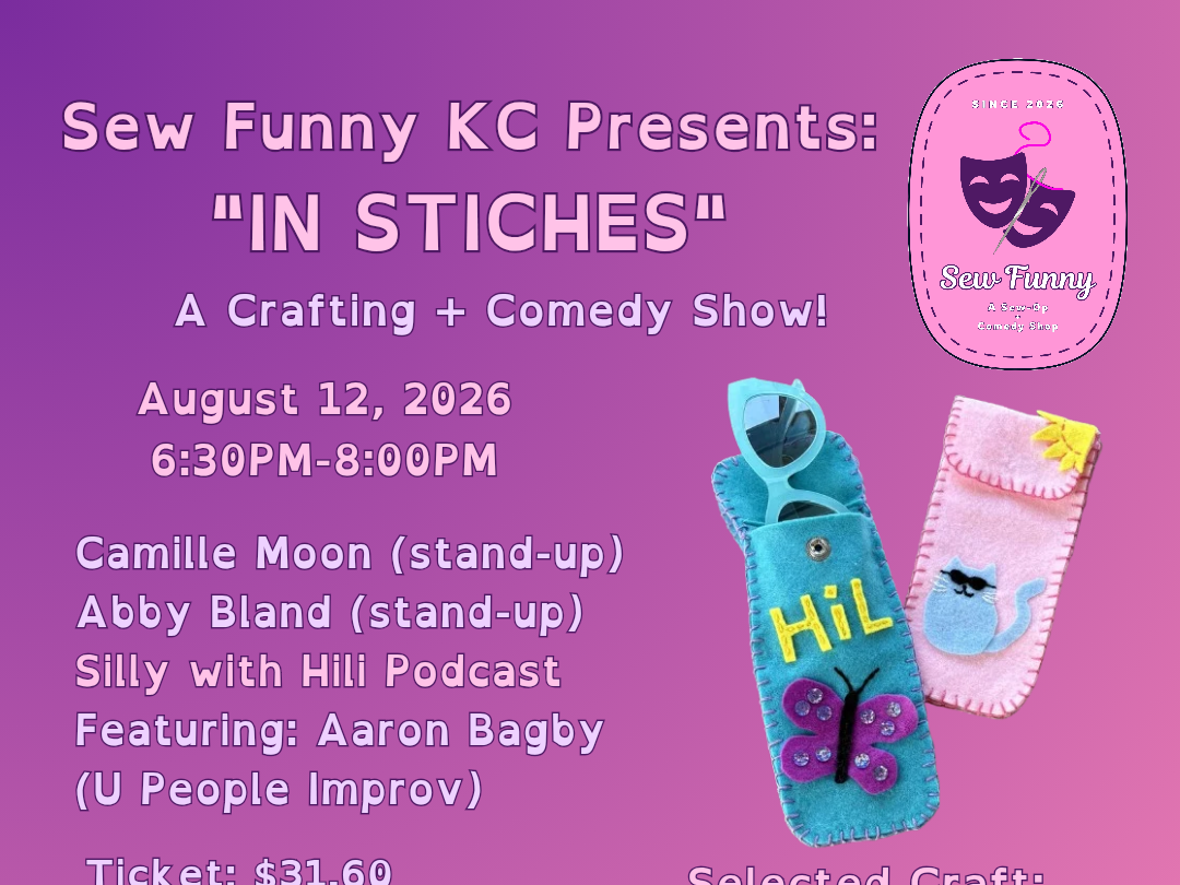 Sew Funny KC Presents: In Stitches, A Craft + Comedy Event