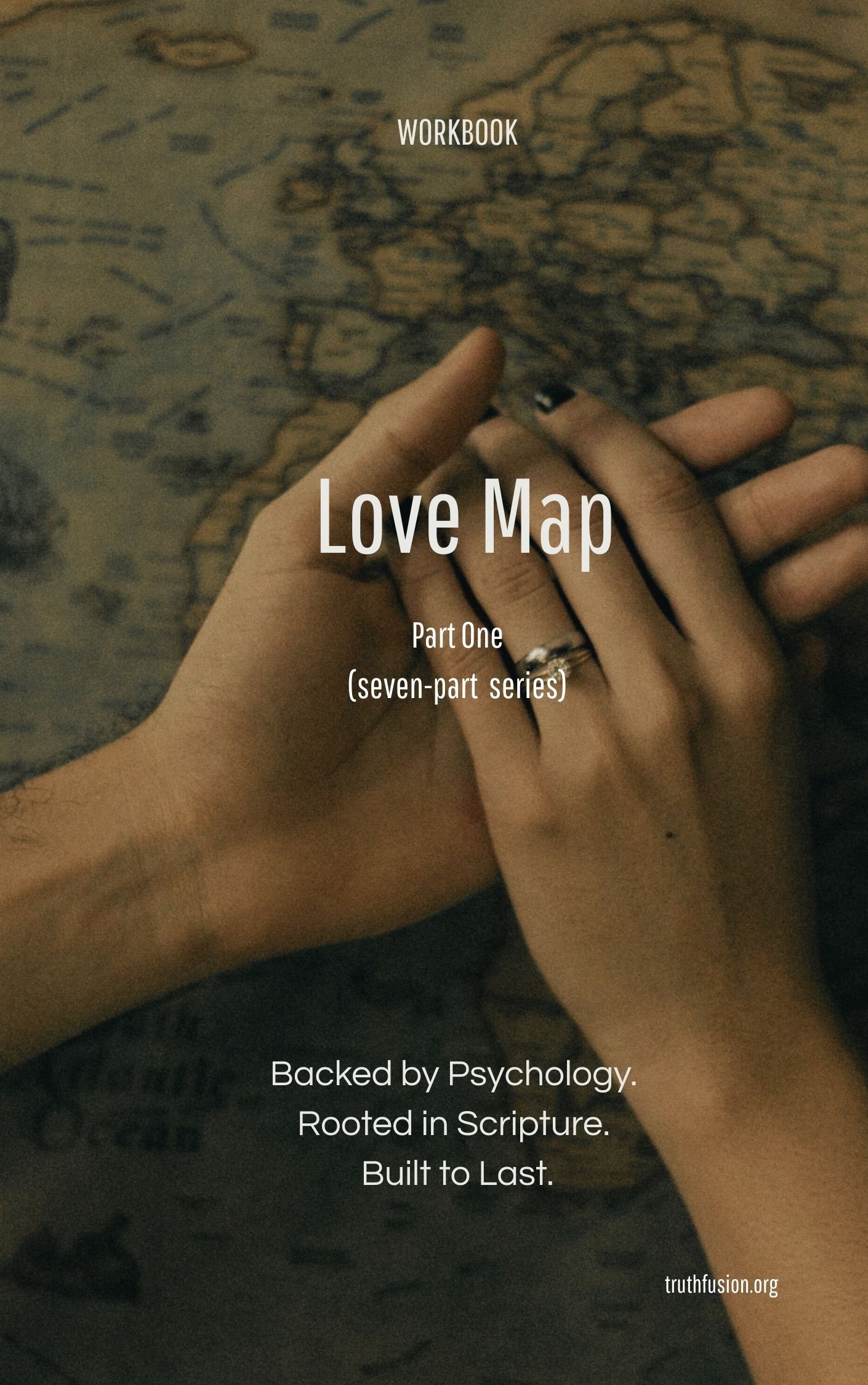 The 7 Secrets That Transform Relationships: &nbsp;The Love Map