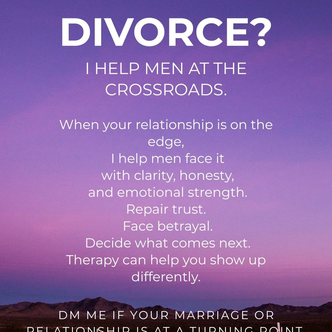 When divorce is on the table, or even quietly building in the background, many men go into panic, shutdown, defensiveness, or confusion.

That is often when the worst decisions get made.

I work with men who are trying to face what is happening with 
