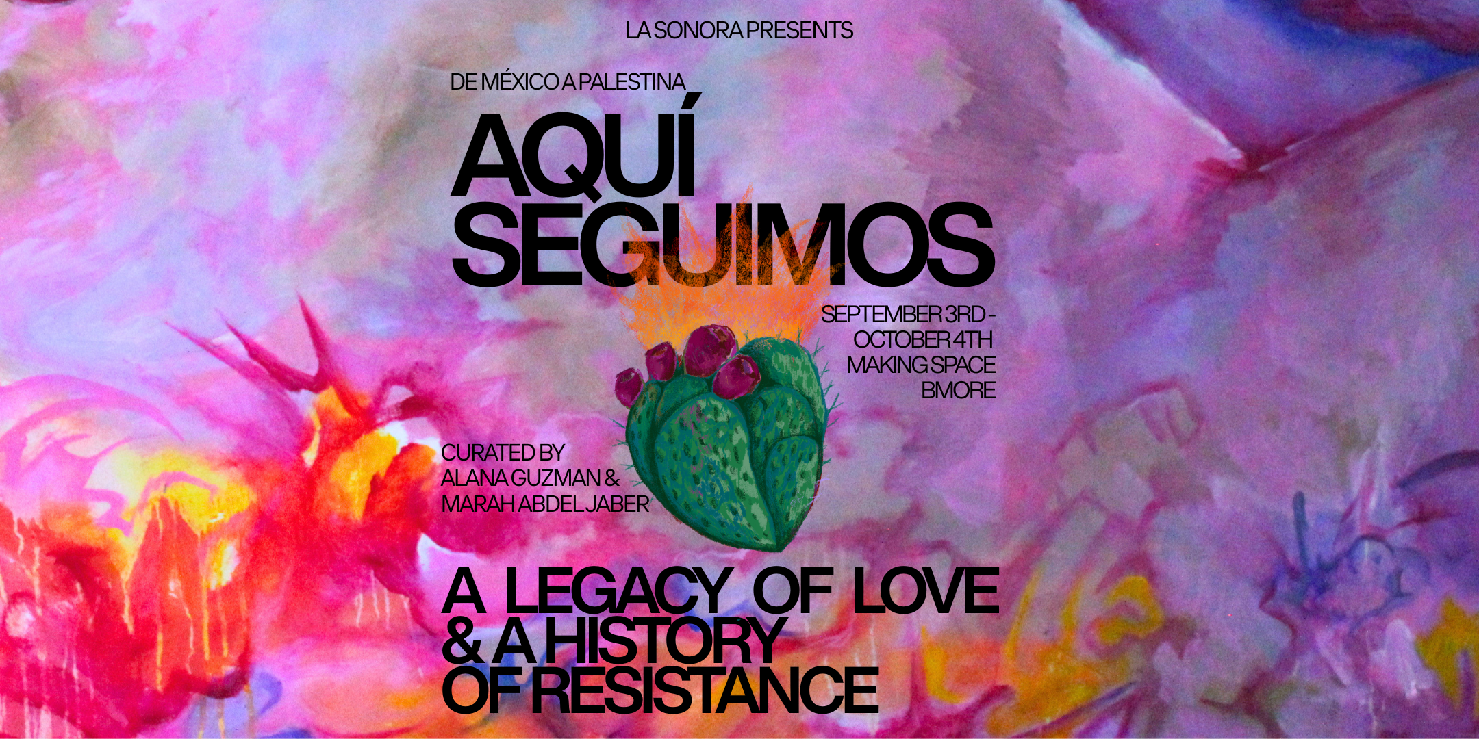 Aquí Seguimos: A Legacy of Love and a History of Resistance