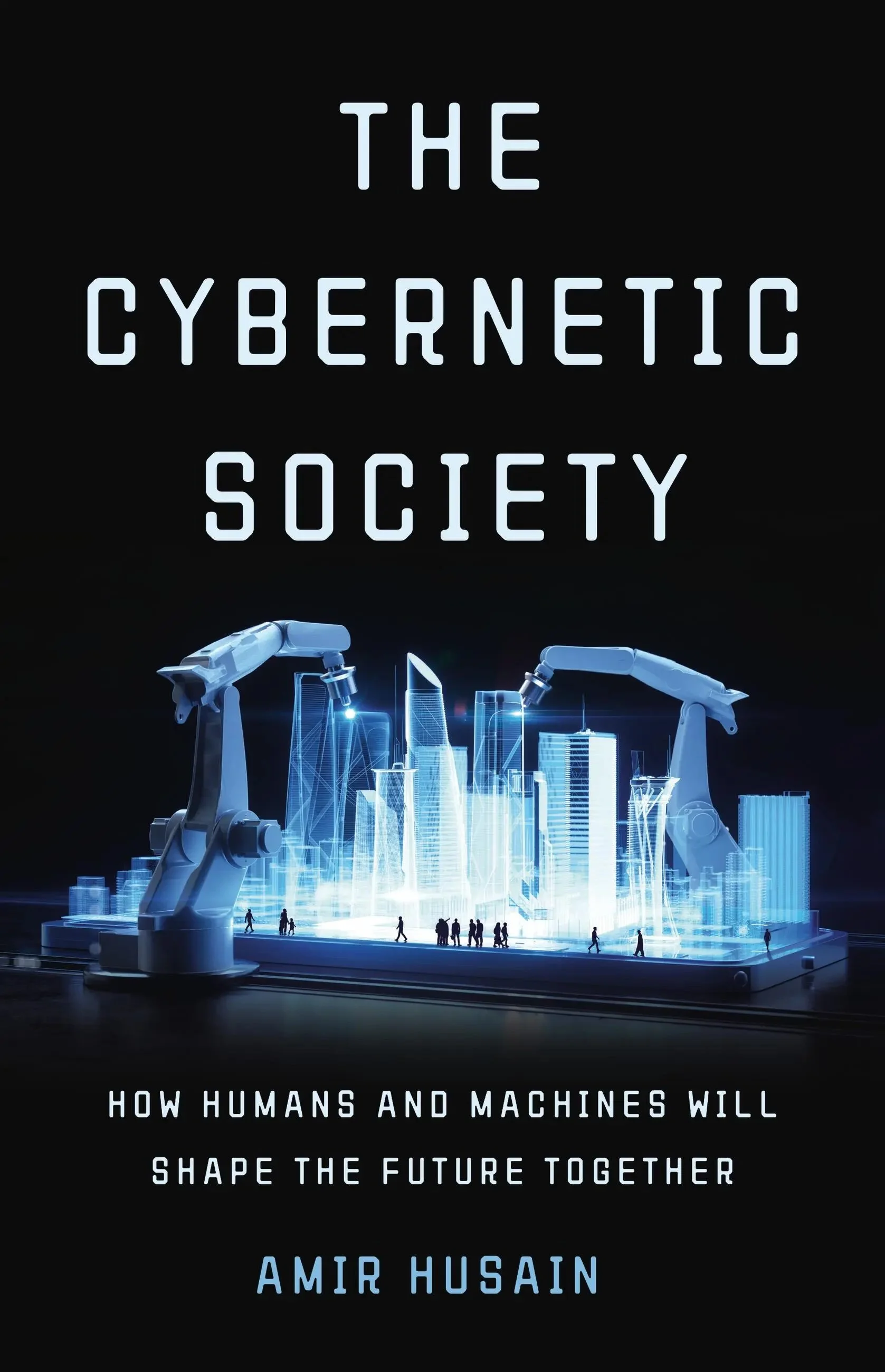 cybernetic-society-amir-husain