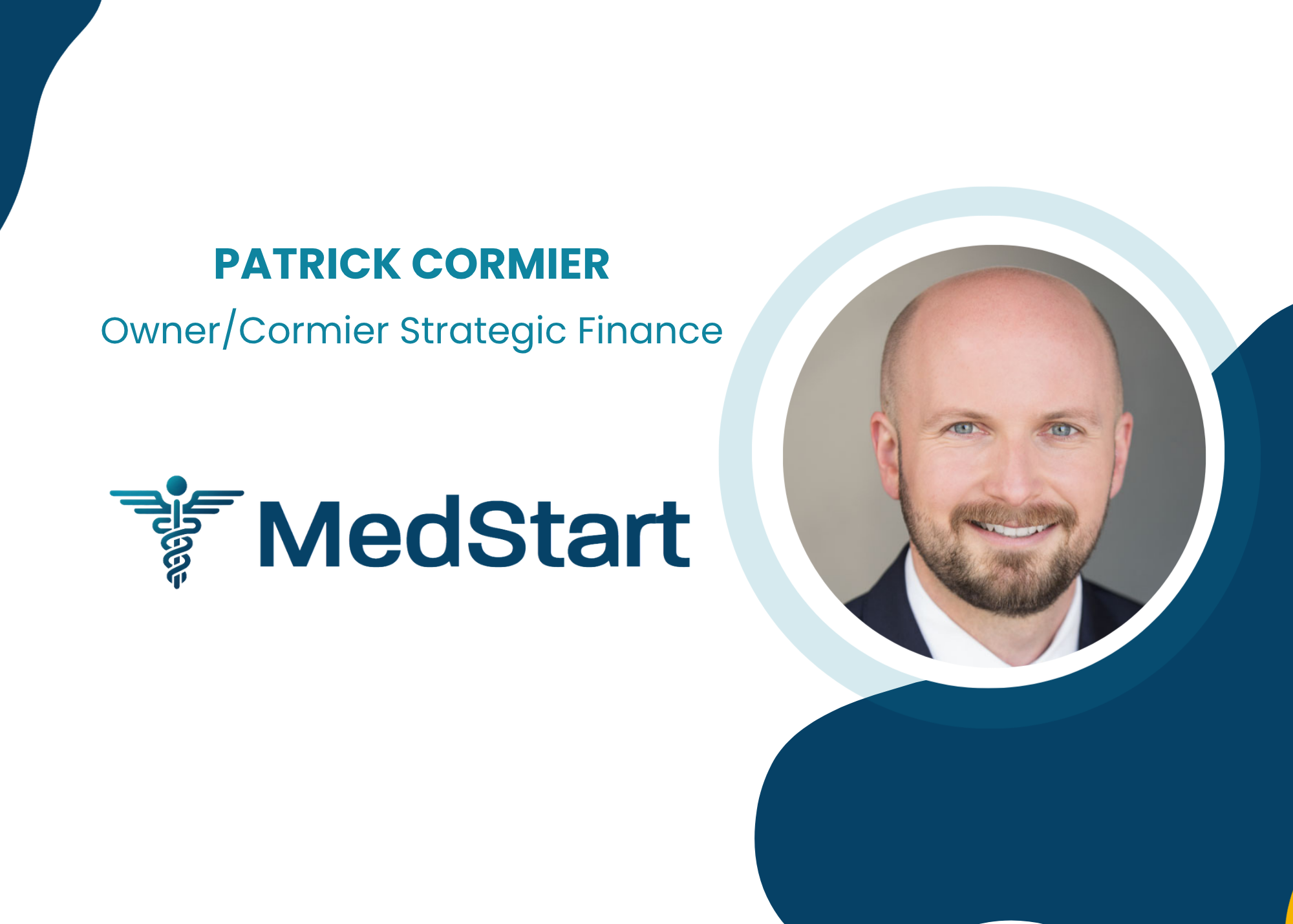 MedStart CEO Roundtable Featuring Patrick Cormier