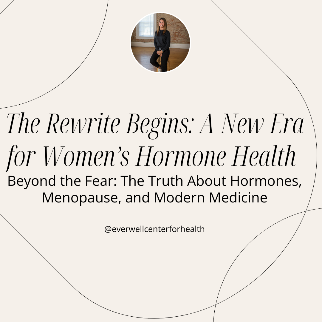 Beyond the Fear &amp; Reclaiming the Narrative: Women Deserve Better Hormone Care - The Truth About Hormones, Menopause, and Modern Medicine